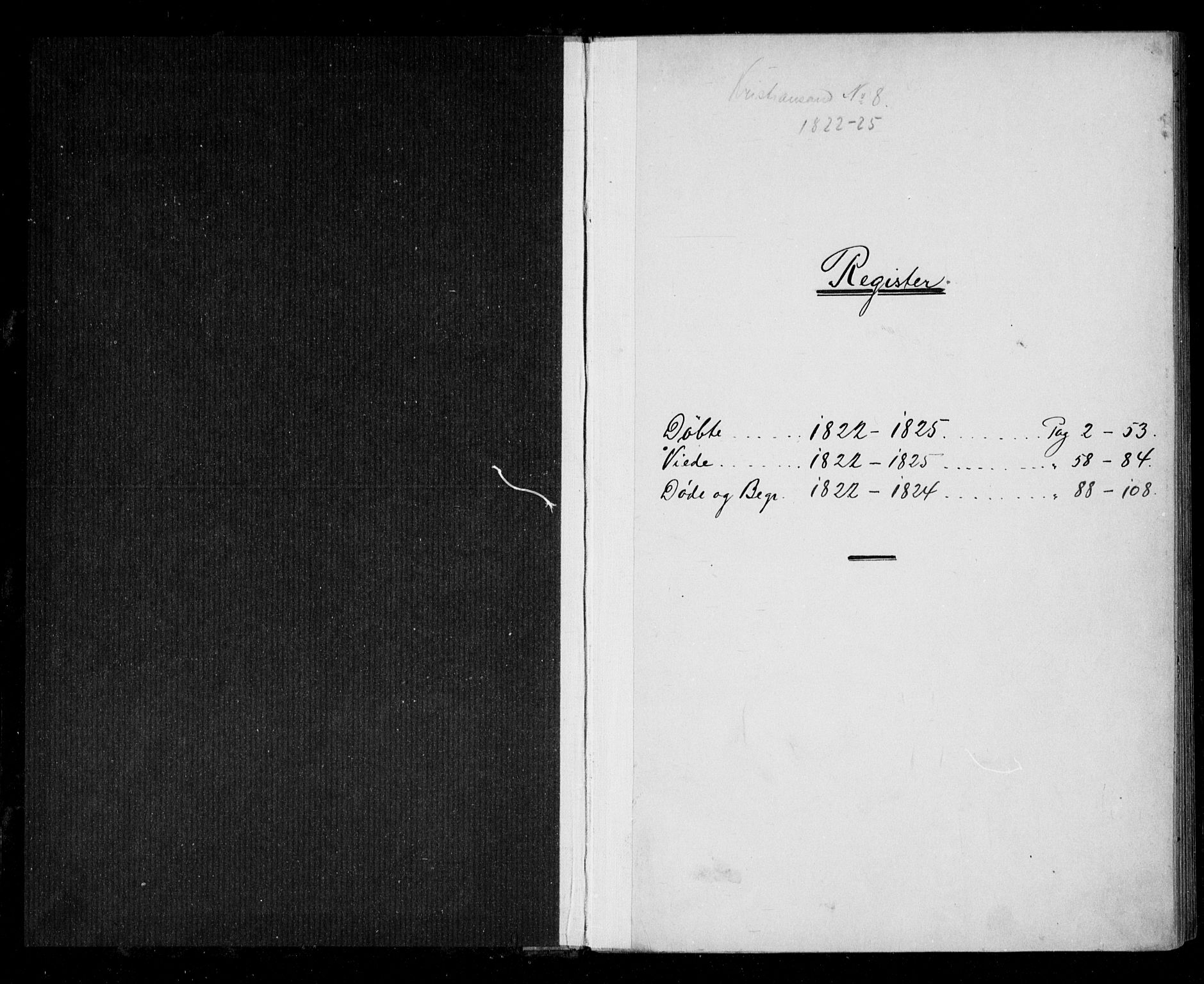 Kristiansand domprosti, AV/SAK-1112-0006/F/Fb/L0002: Klokkerbok nr. B 2, 1822-1825