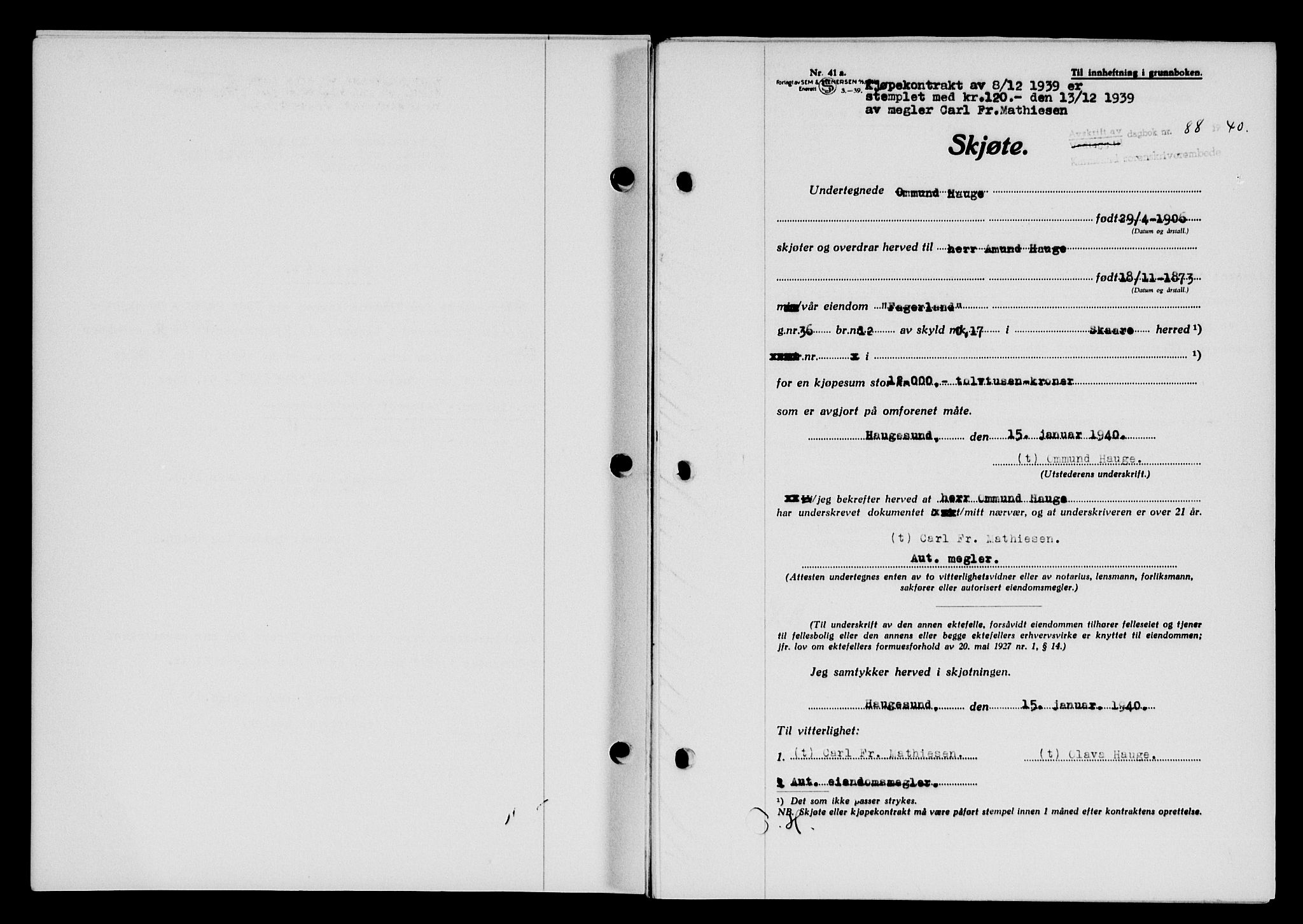 Karmsund sorenskriveri, SAST/A-100311/01/II/IIB/L0072: Pantebok nr. 53A, 1939-1940, Dagboknr: 88/1940