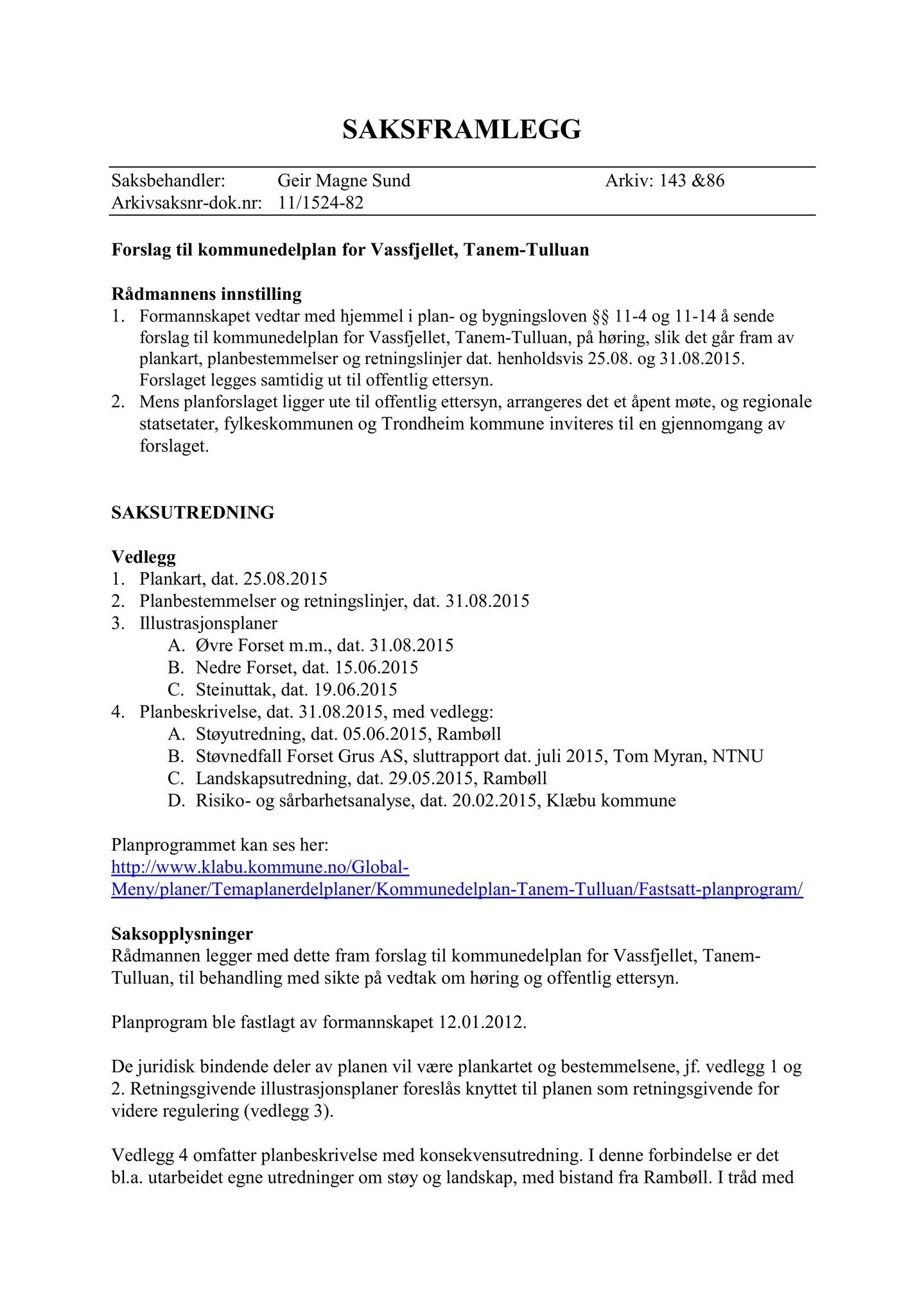 Klæbu Kommune, TRKO/KK/02-FS/L008: Formannsskapet - Møtedokumenter, 2015, s. 2762