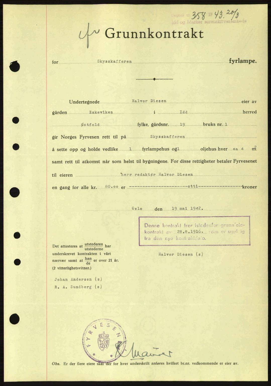 Idd og Marker sorenskriveri, AV/SAO-A-10283/G/Gb/Gbb/L0006: Pantebok nr. A6, 1943-1944, Dagboknr: 358/1943