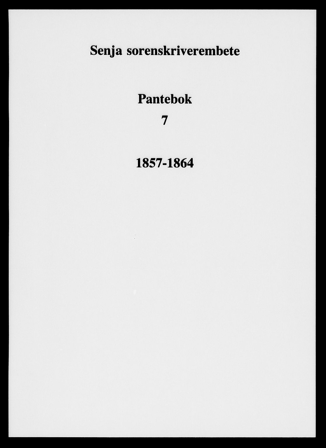 Senja sorenskriveri 1855-, SATØ/S-0048/1/H/Hd/L0007: Pantebok nr. 7, 1857-1864