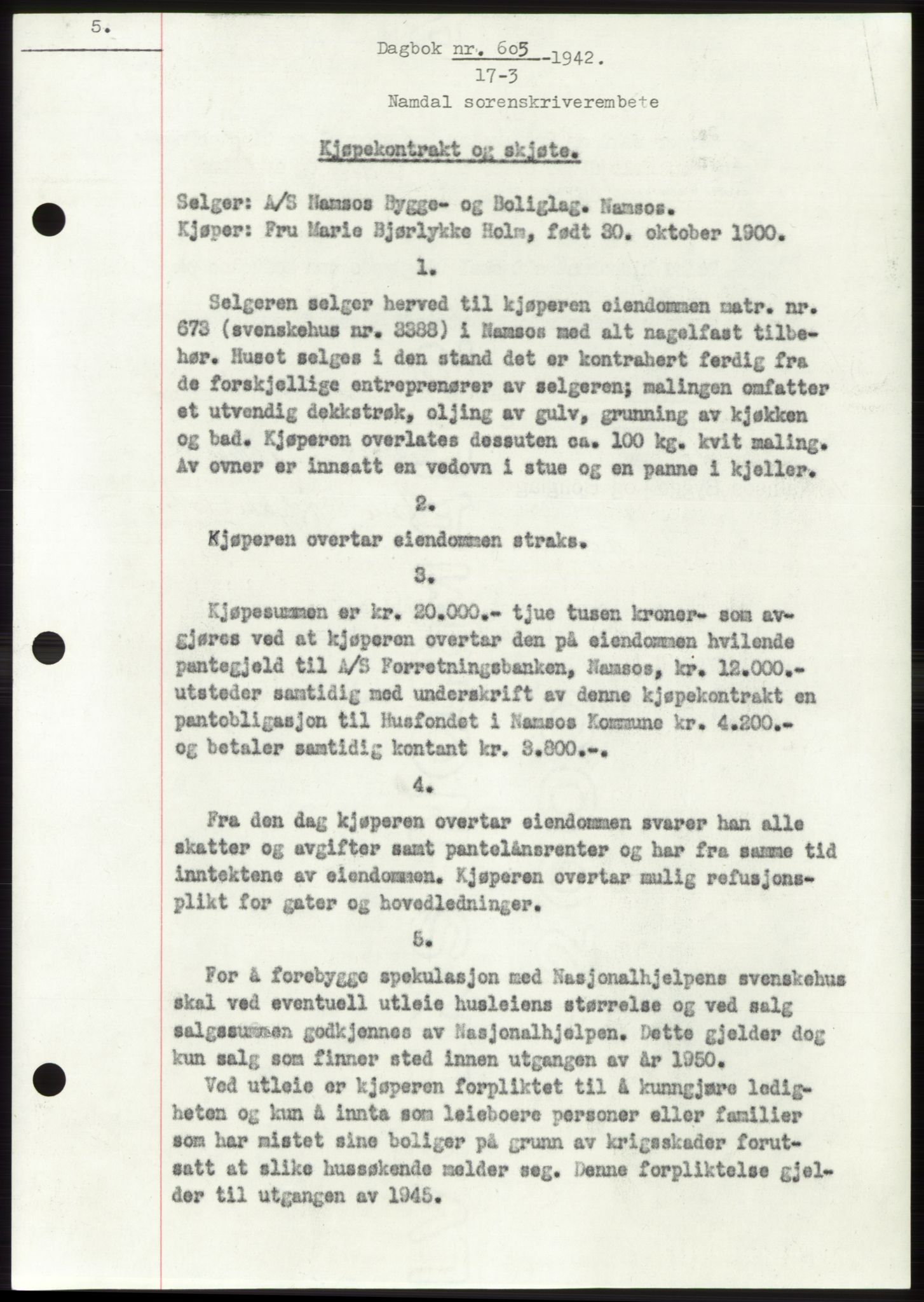Namdal sorenskriveri, SAT/A-4133/1/2/2C: Pantebok nr. -, 1941-1942, Dagboknr: 605/1942