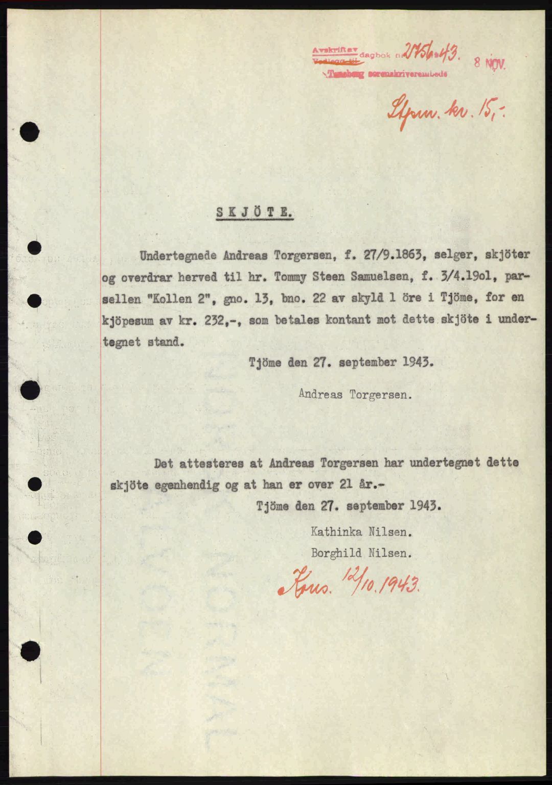 Tønsberg sorenskriveri, AV/SAKO-A-130/G/Ga/Gaa/L0014: Pantebok nr. A14, 1943-1944, Dagboknr: 2756/1943