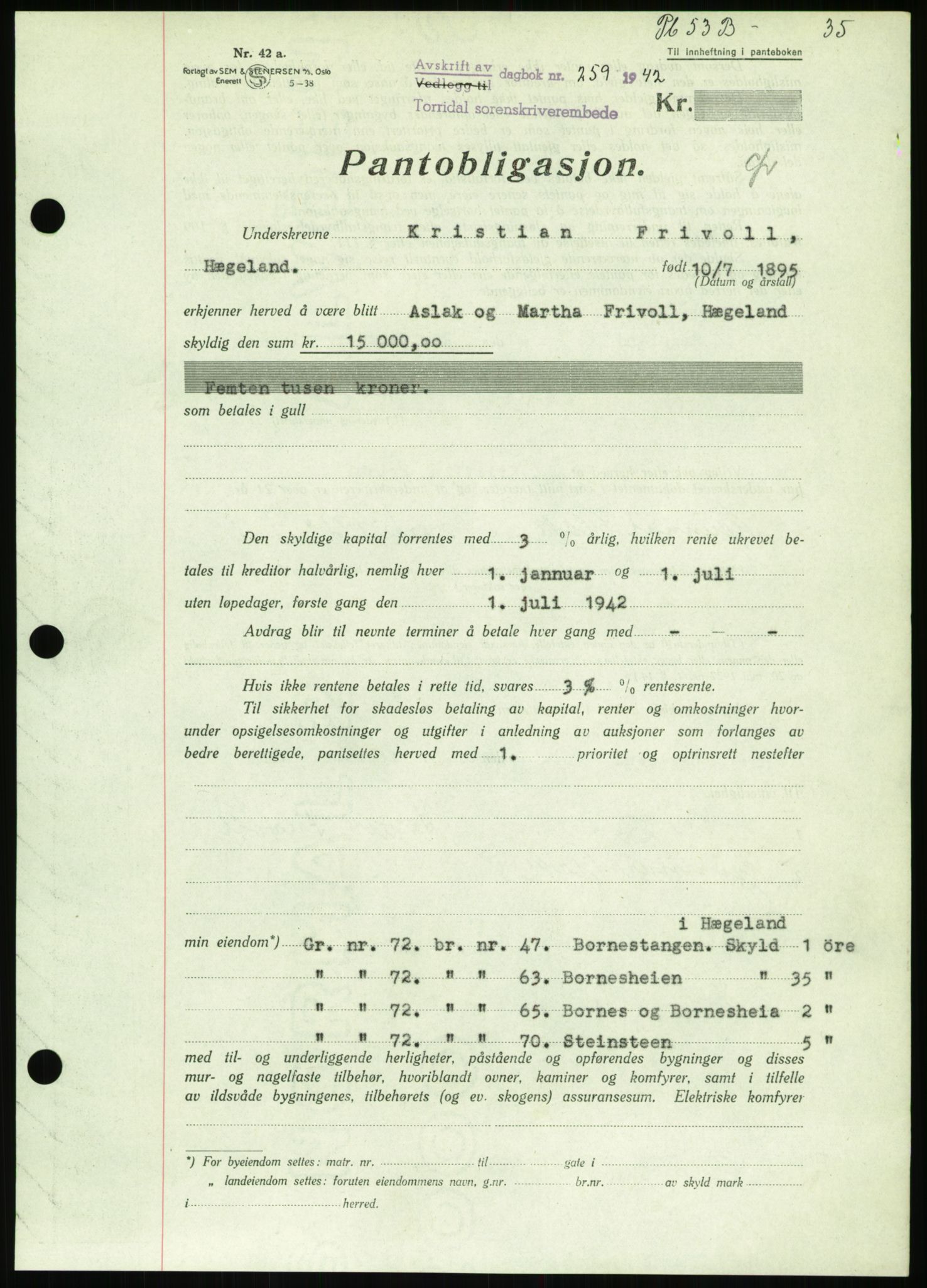 Torridal sorenskriveri, SAK/1221-0012/G/Gb/Gbb/L0009: Pantebok nr. 53b, 1942-1943, Dagboknr: 259/1942