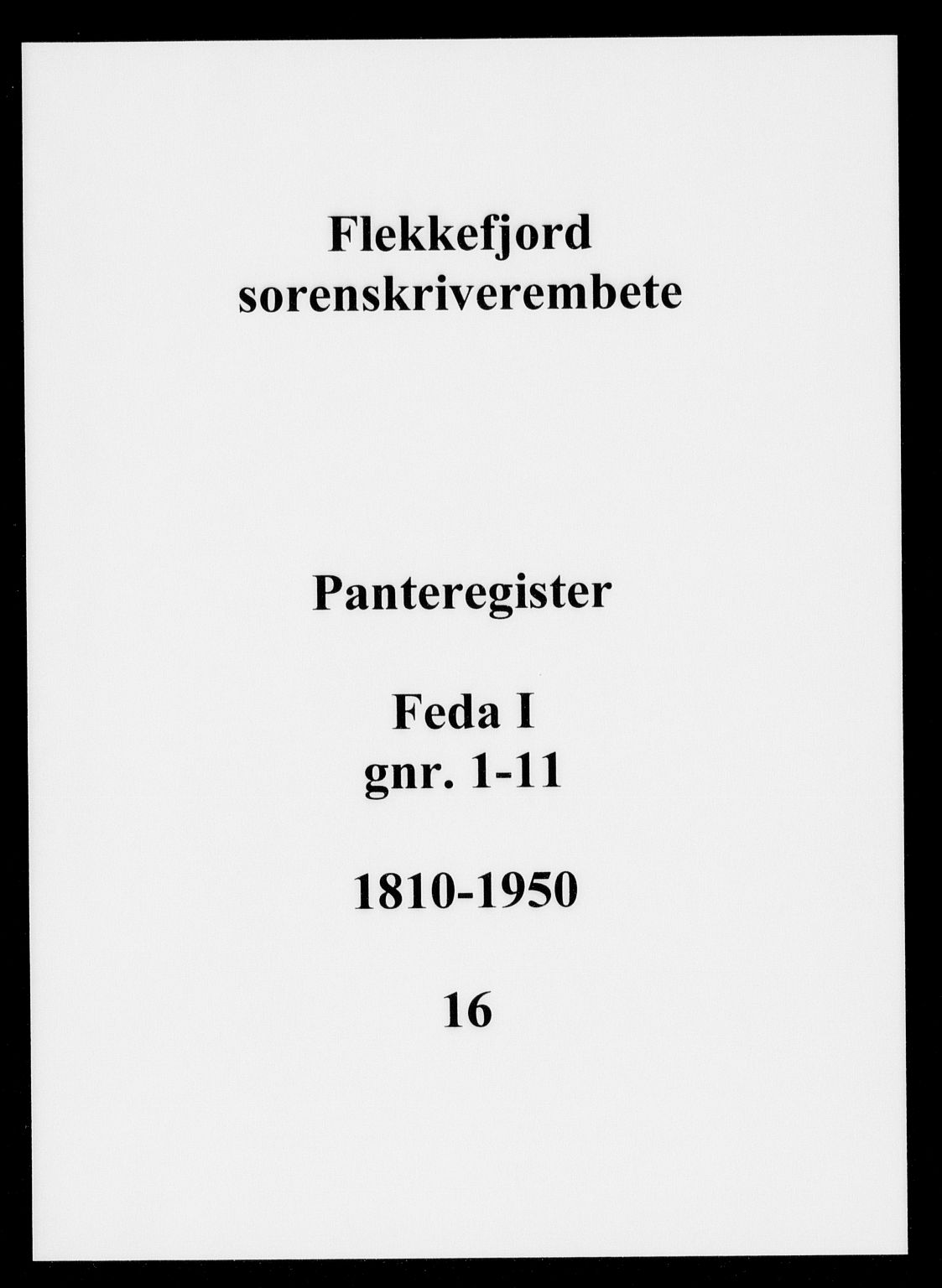 Flekkefjord sorenskriveri, SAK/1221-0001/G/Ga/L0016: Panteregister nr. 16, 1810-1950