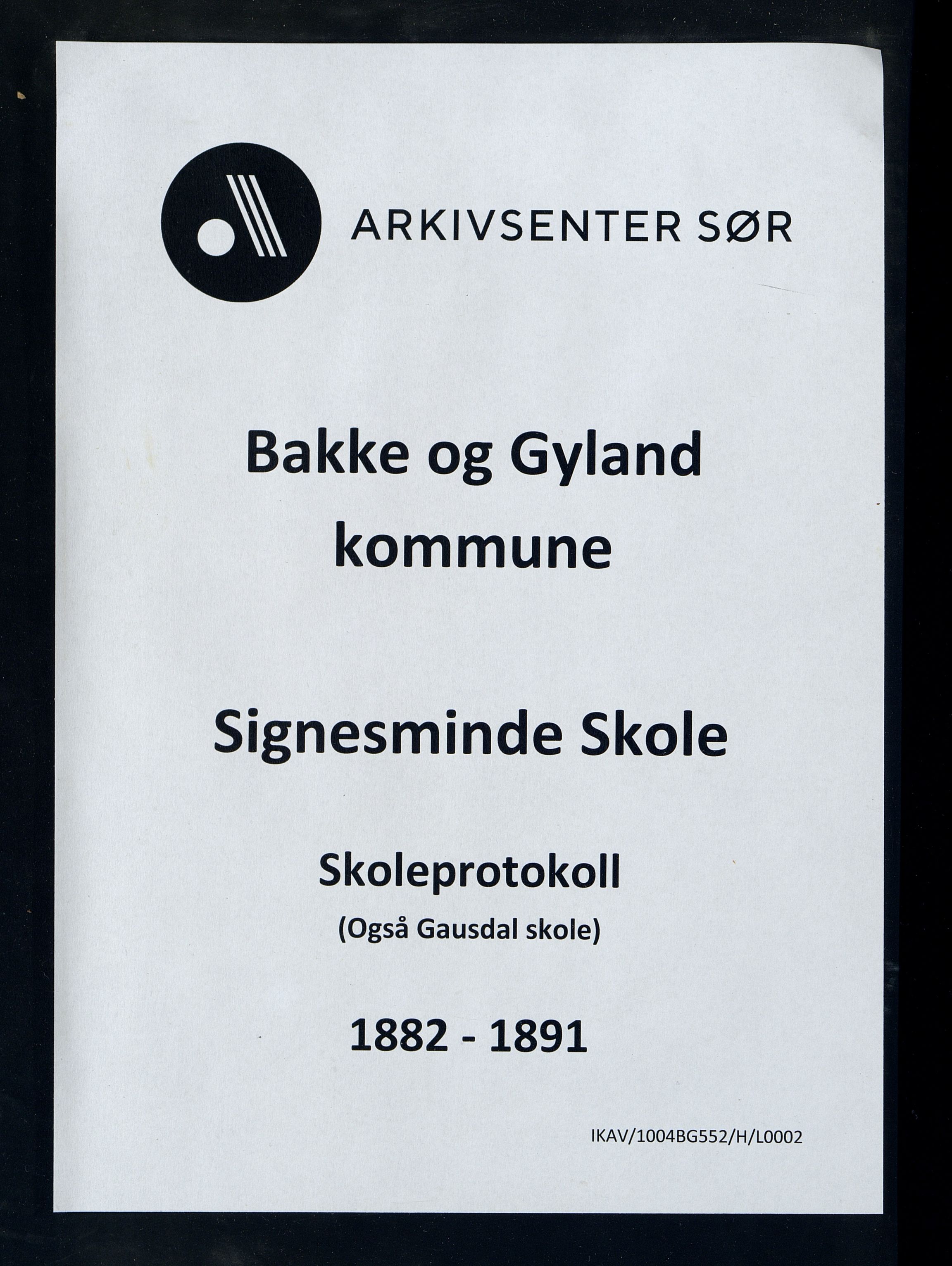 Bakke og Gyland kommune - Signesminde Skole, ARKSOR/1004BG552/H/L0002: Skoleprotokoll, 1882-1891