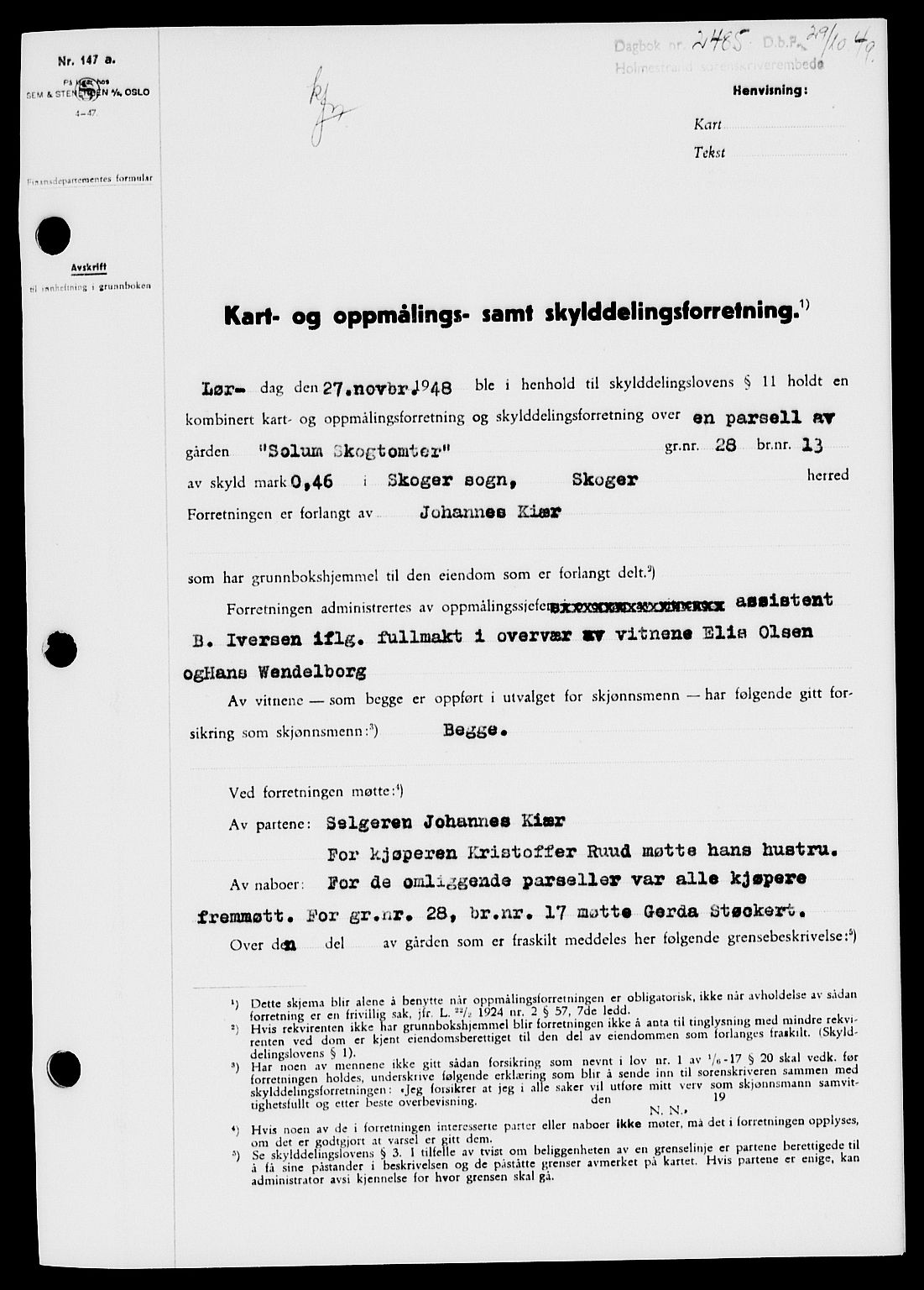 Holmestrand sorenskriveri, SAKO/A-67/G/Ga/Gaa/L0067: Pantebok nr. A-67, 1949-1949, Dagboknr: 2485/1949