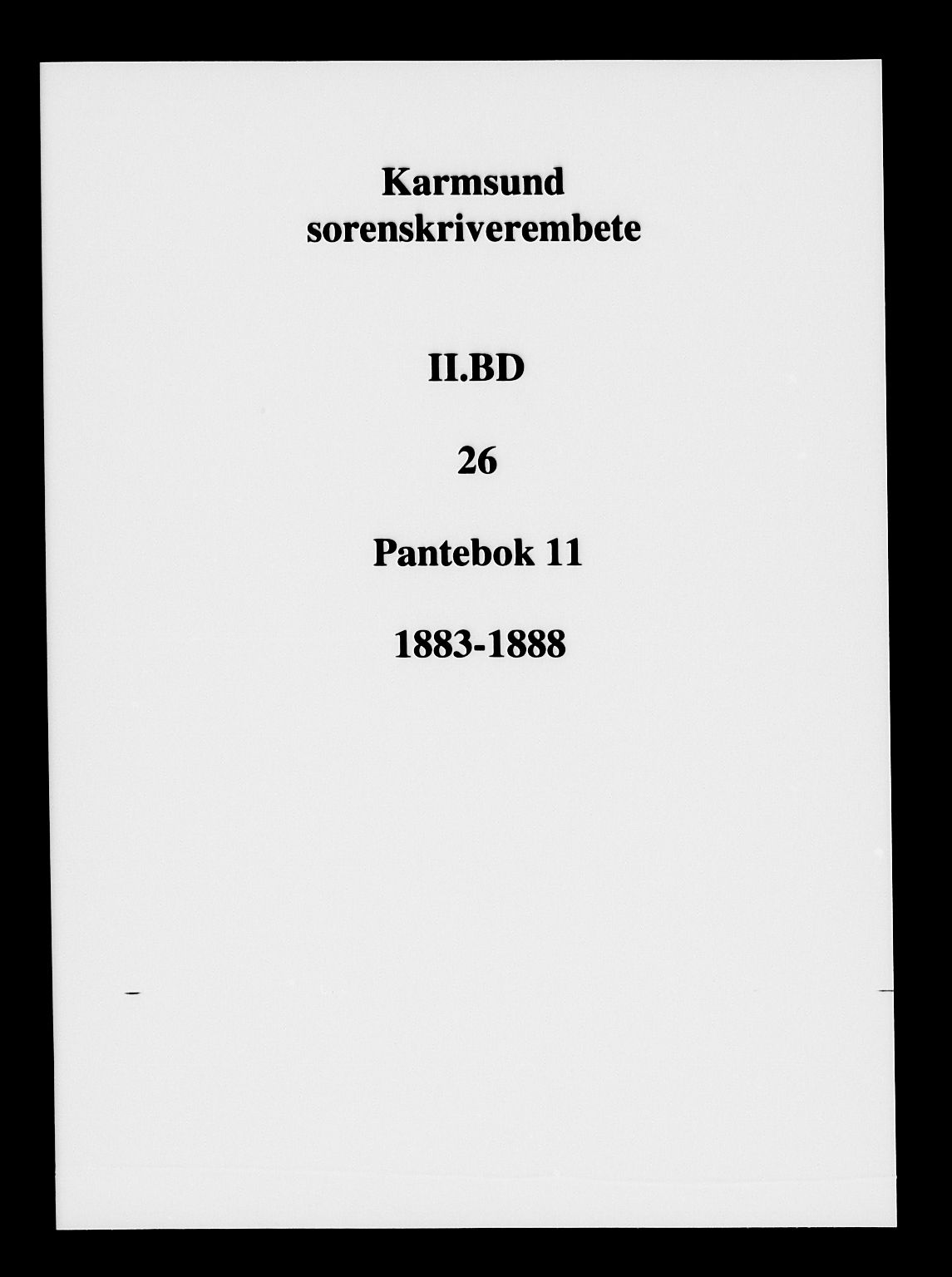 Karmsund sorenskriveri, SAST/A-100311/01/II/IIB/L0026: Pantebok nr. 11, 1885-1888