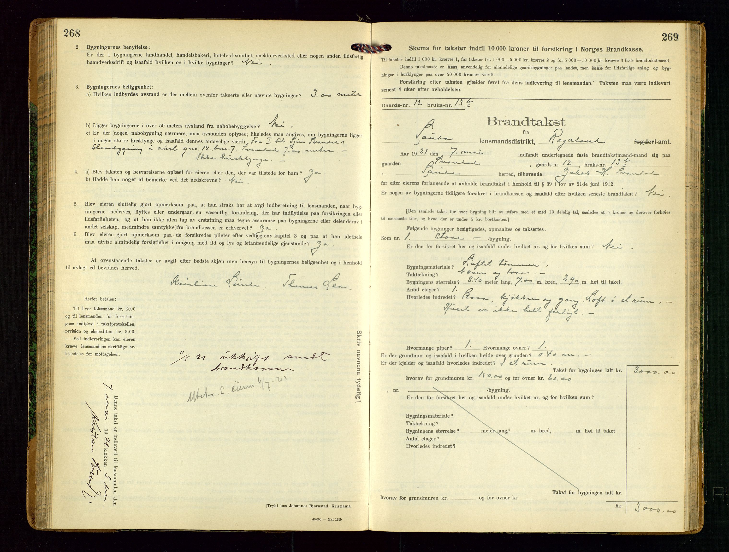 Sauda lensmannskontor, AV/SAST-A-100177/Gob/L0002: Branntakstprotokoll - skjematakst, 1916-1928, s. 268-269