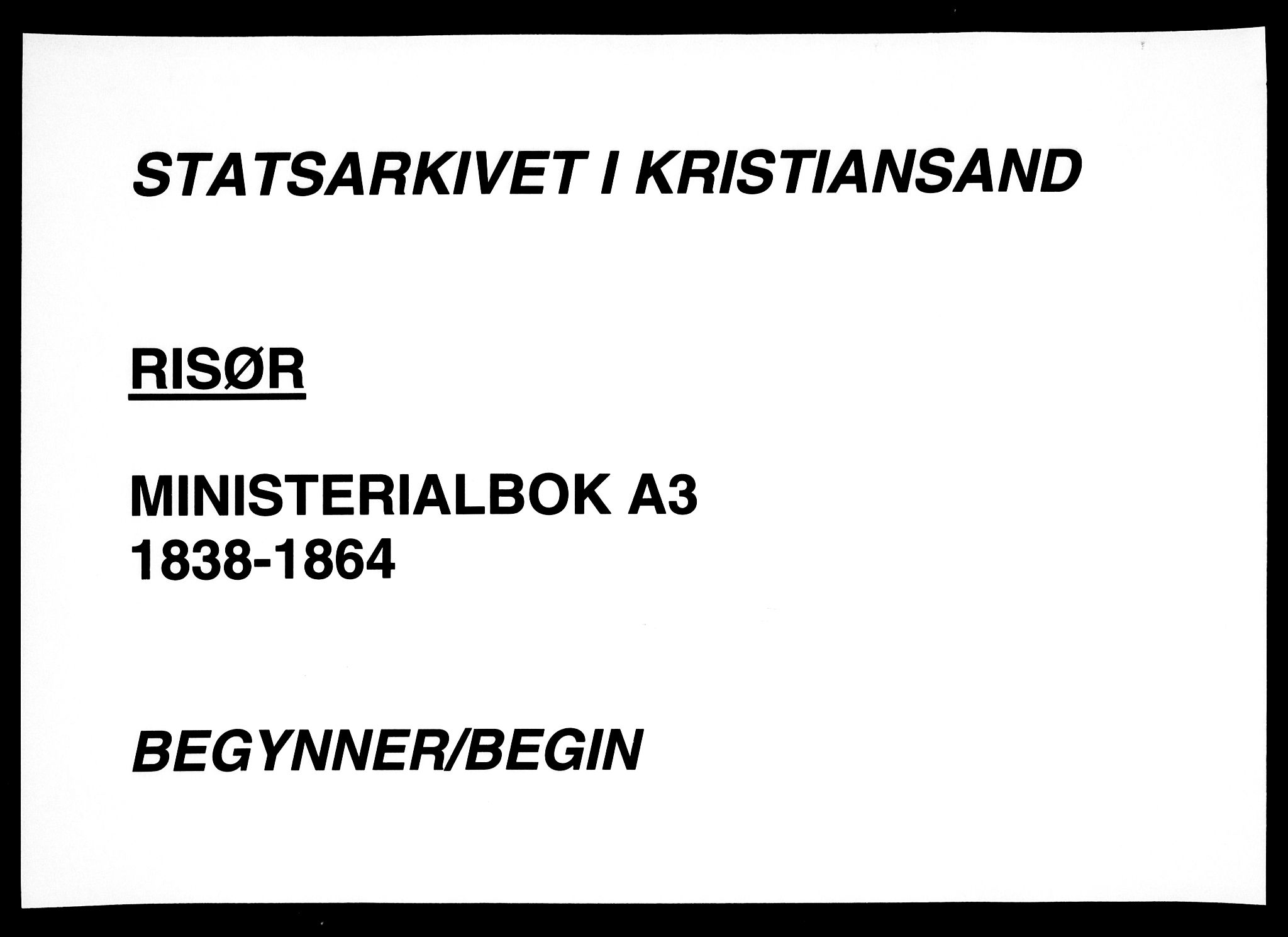 Risør sokneprestkontor, AV/SAK-1111-0035/F/Fa/L0003: Ministerialbok nr. A 3, 1838-1864