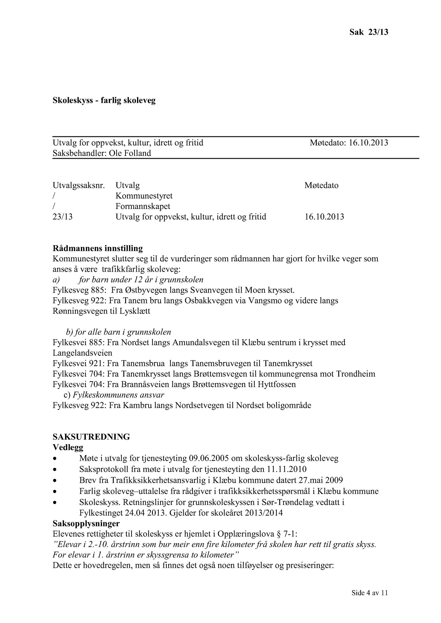 Klæbu Kommune, TRKO/KK/04-UO/L004: Utvalg for oppvekst - Møtedokumenter, 2013, s. 200