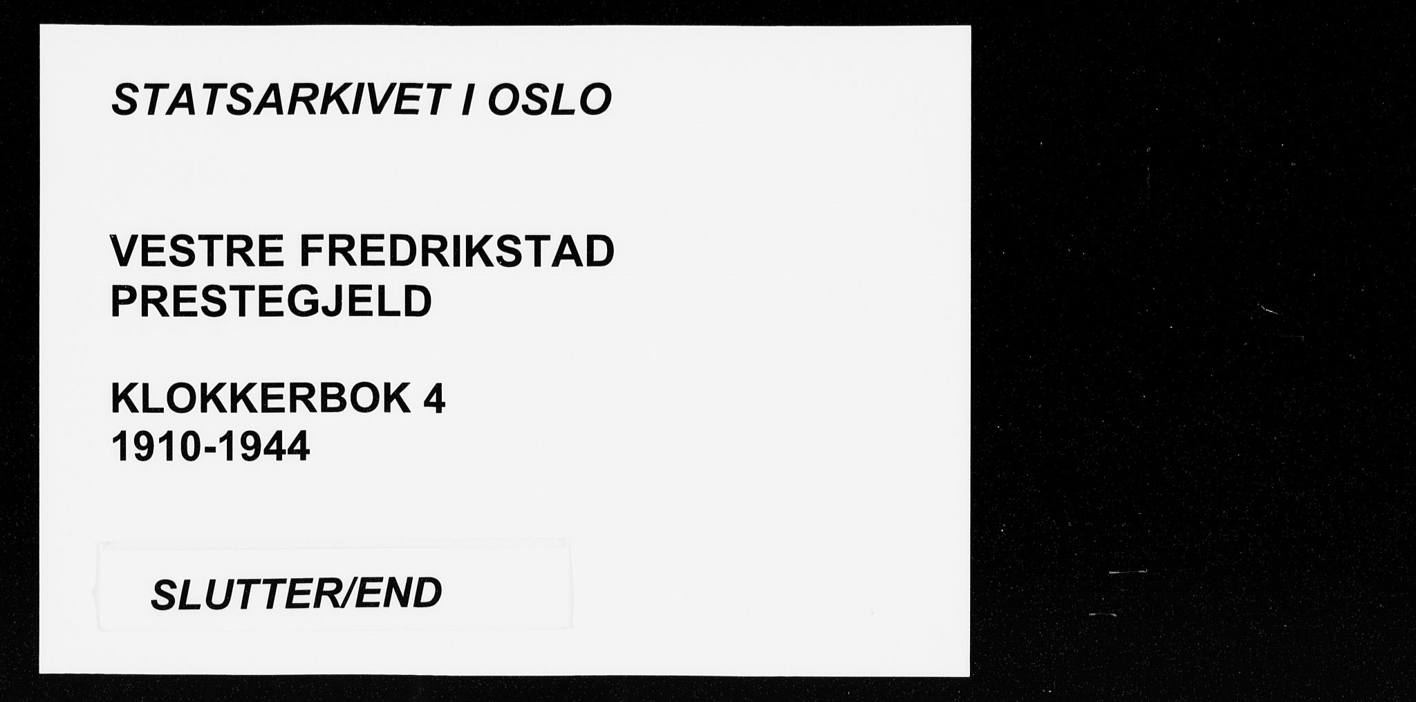 Fredrikstad domkirkes prestekontor Kirkebøker, AV/SAO-A-10906/G/Ga/L0004: Klokkerbok nr. 4, 1910-1944
