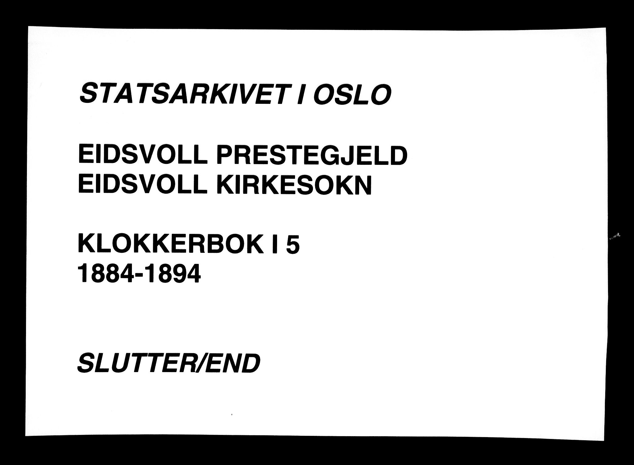 Eidsvoll prestekontor Kirkebøker, AV/SAO-A-10888/G/Ga/L0005: Klokkerbok nr. I 5, 1884-1894