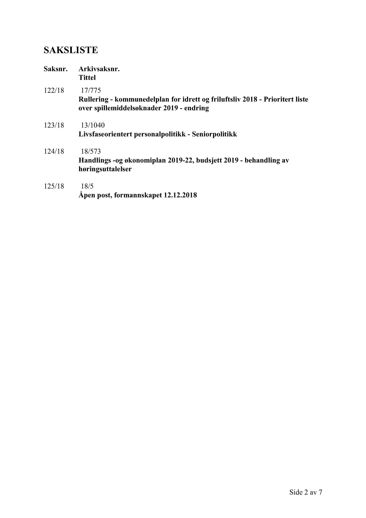 Klæbu Kommune, TRKO/KK/02-FS/L011: Formannsskapet - Møtedokumenter, 2018, s. 3257