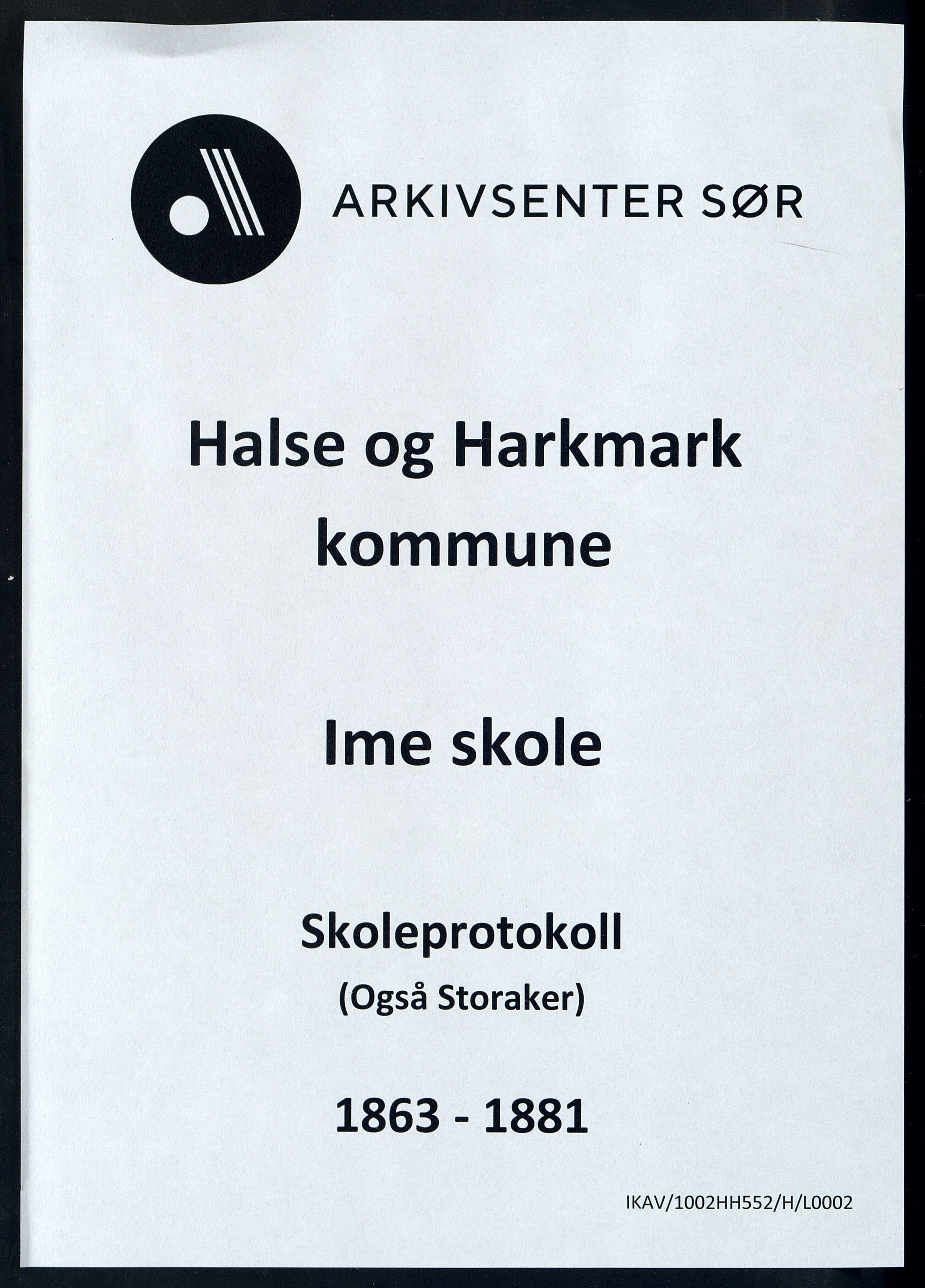 Halse og Harkmark kommune - Ime Skole, ARKSOR/1002HH552/H/L0002: Skoleprotokoll, 1863-1881