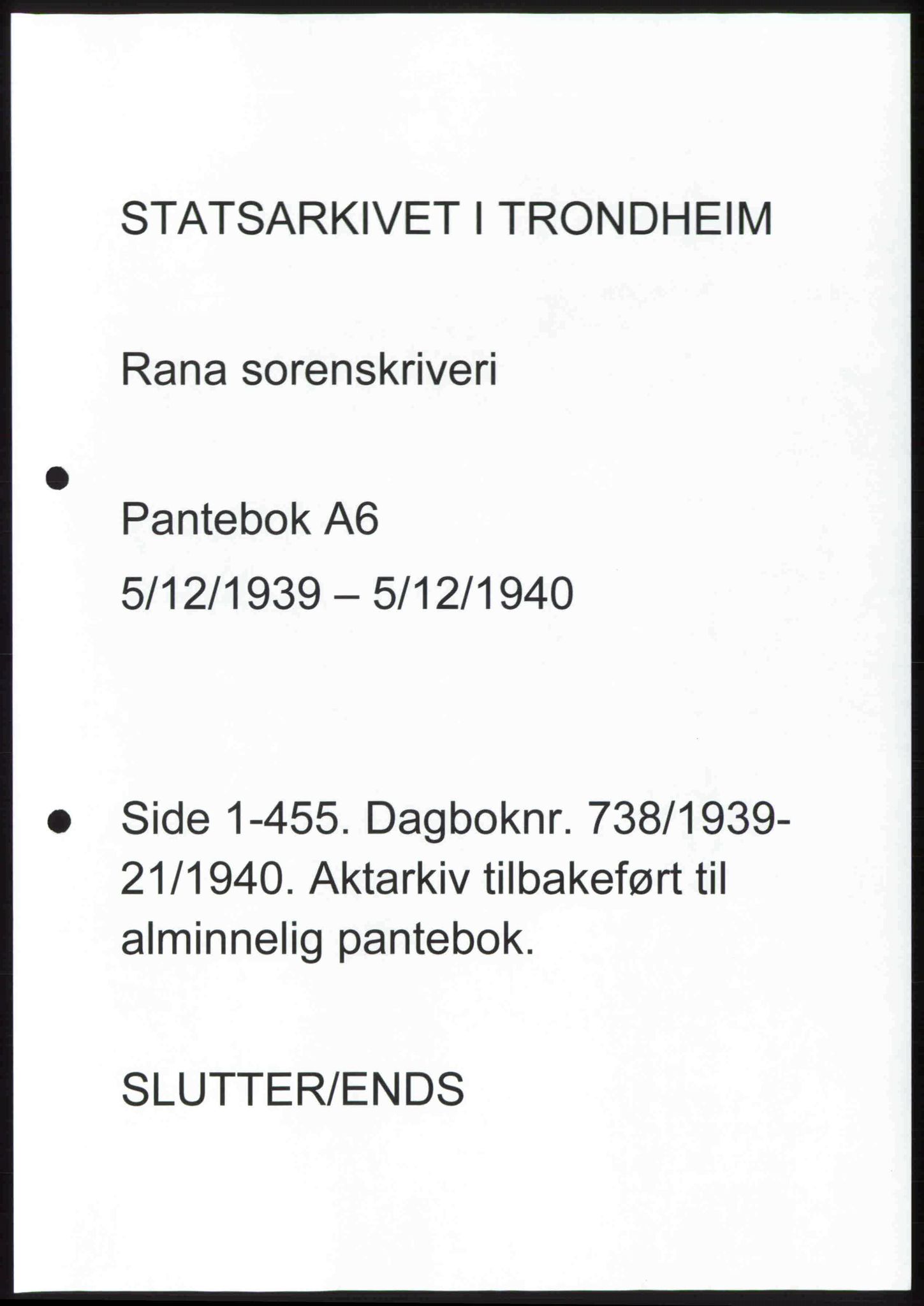 Rana sorenskriveri , AV/SAT-A-1108/1/2/2C: Pantebok nr. A 6, 1939-1940