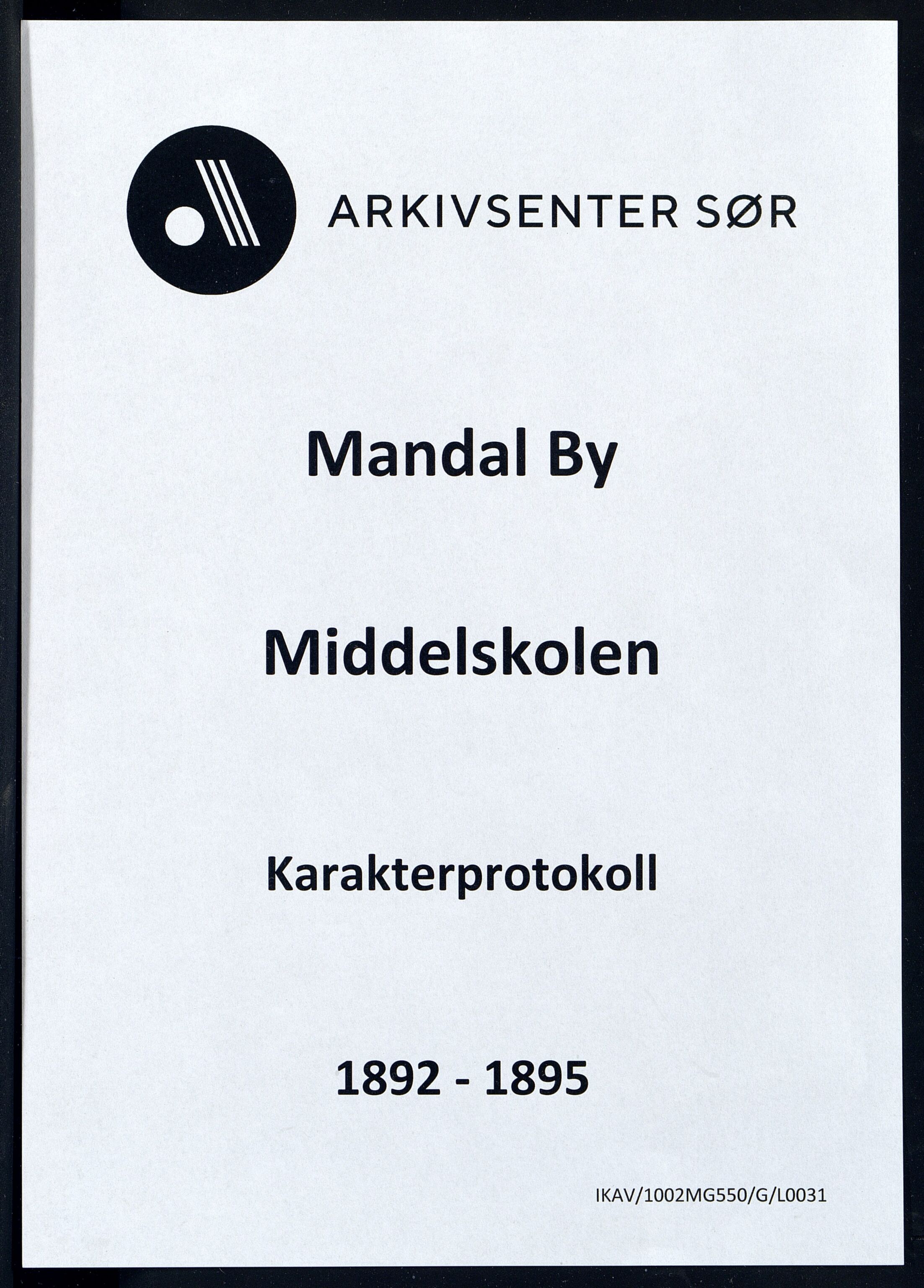 Mandal By - Borgerskolen/Middelskolen/Høiere Allmenskole, ARKSOR/1002MG550/G/L0031: Karakterprotokoll (d), 1892-1895