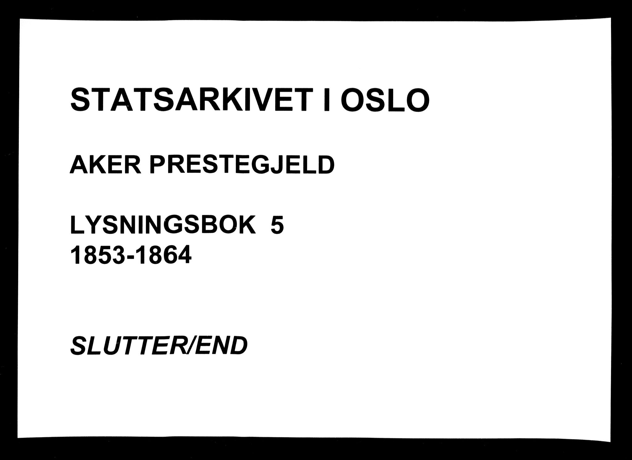 Aker prestekontor kirkebøker, AV/SAO-A-10861/H/L0005: Lysningsprotokoll nr. 5, 1853-1864