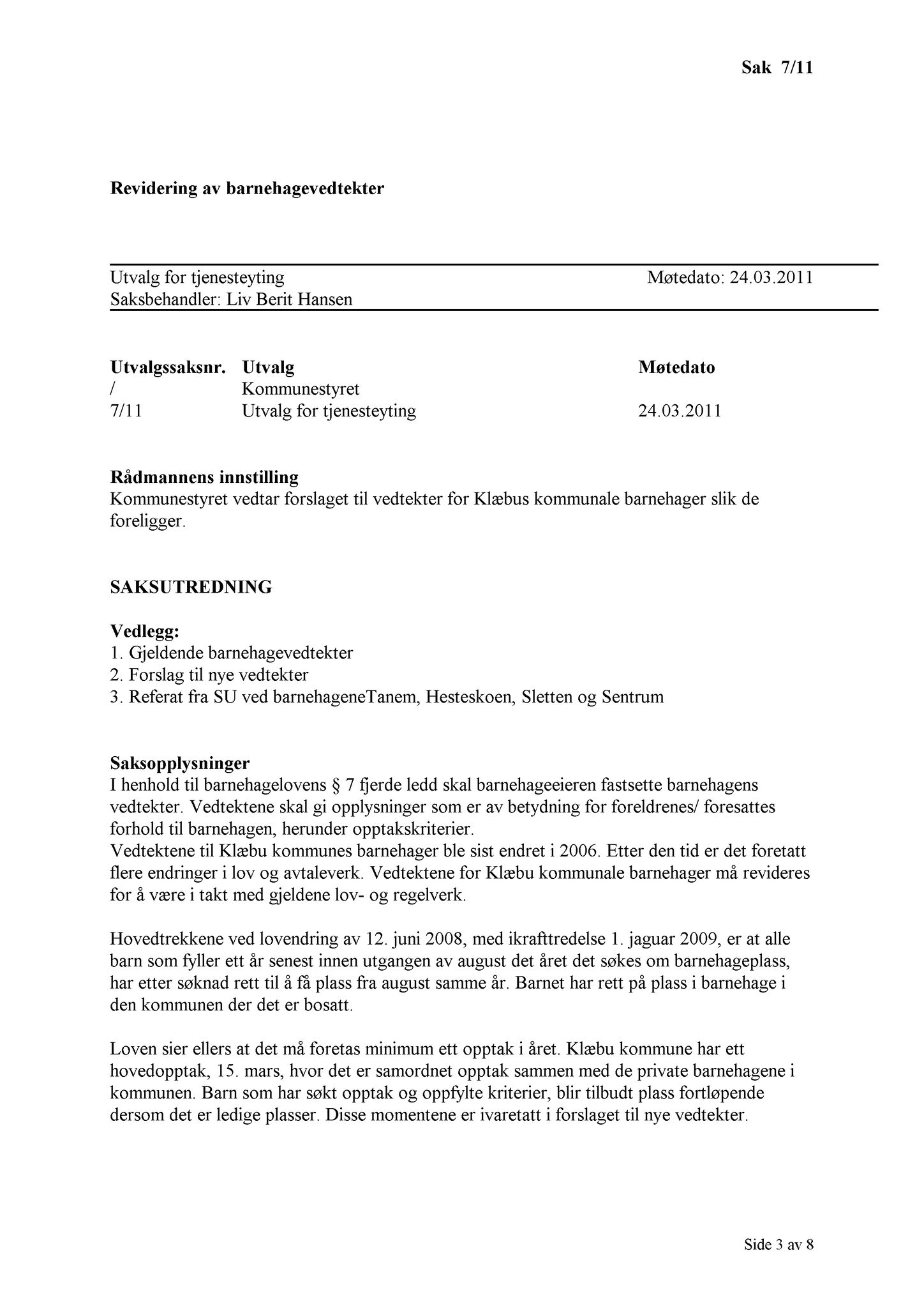 Klæbu Kommune, TRKO/KK/14-UTY/L004: Utvalg for tjenesteyting - Møtedokumenter, 2011, s. 54