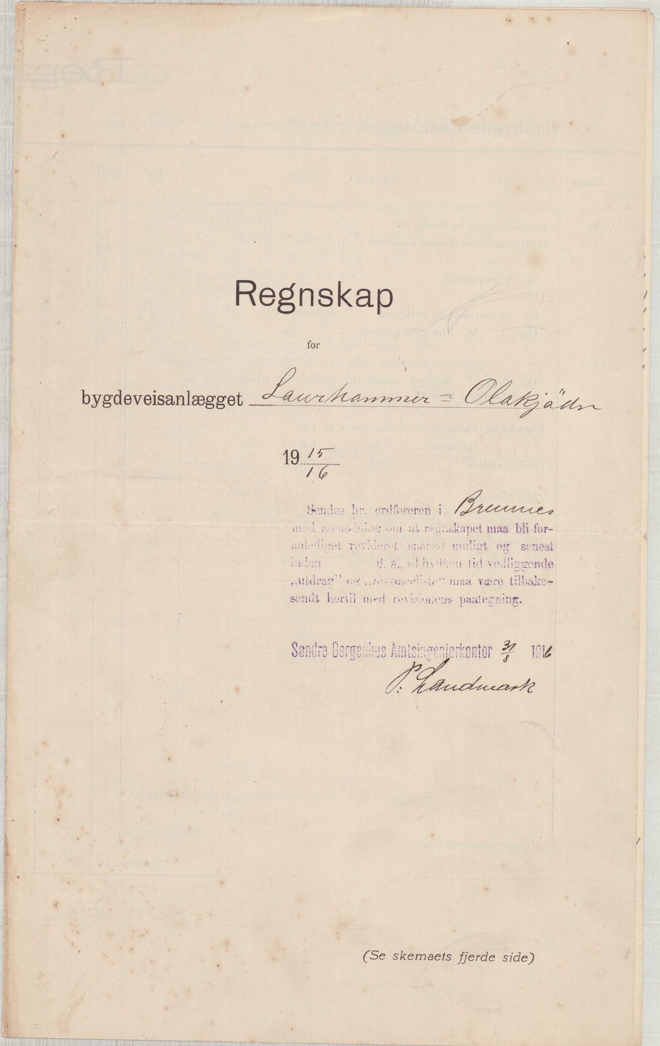 Finnaas kommune. Formannskapet, IKAH/1218a-021/E/Ea/L0001/0004: Rekneskap for veganlegg / Rekneskap for veganlegget Laurhammer - Olakjødn, 1913-1916, s. 43