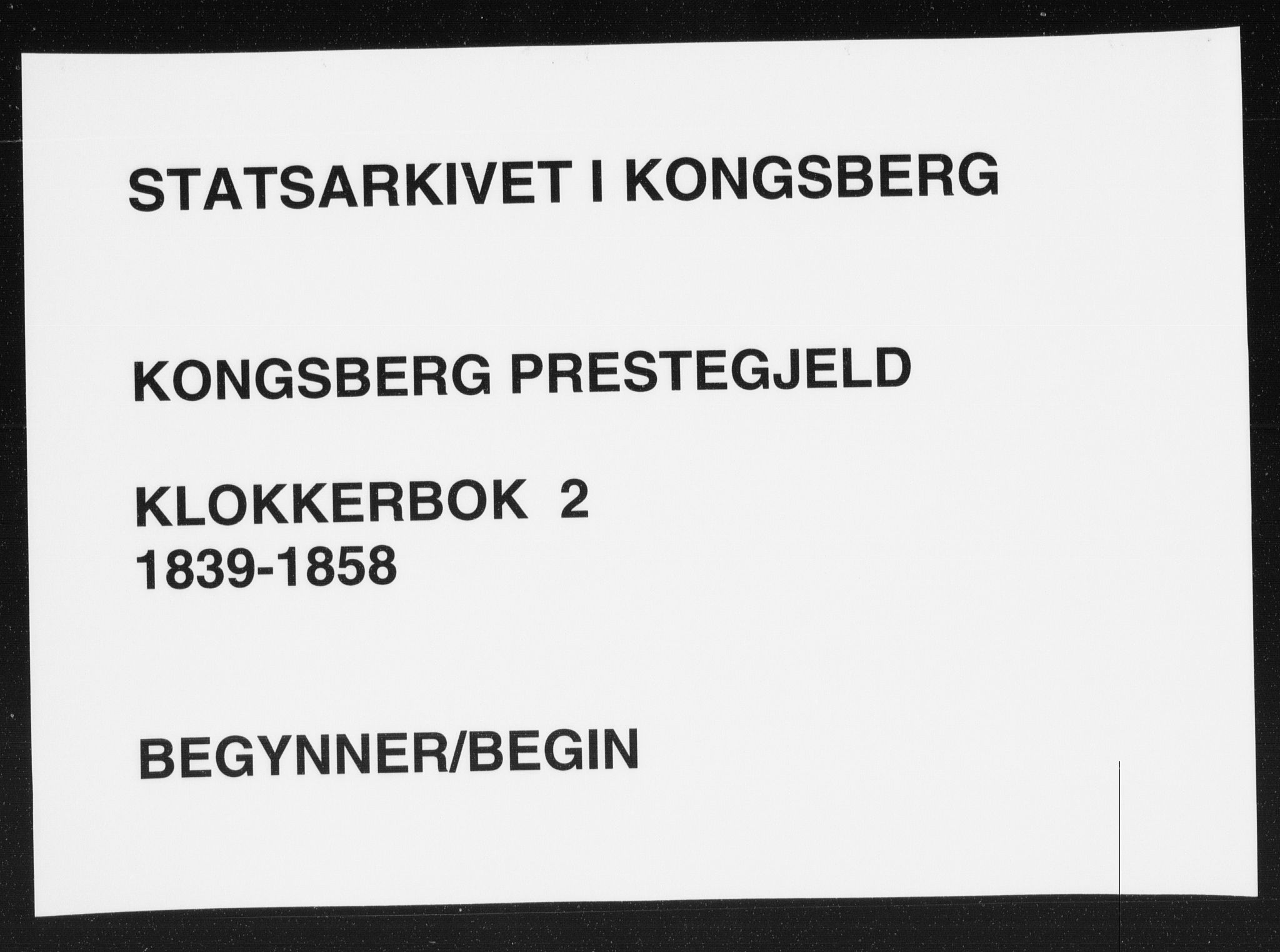 Kongsberg kirkebøker, SAKO/A-22/G/Ga/L0002: Klokkerbok nr. 2, 1839-1858