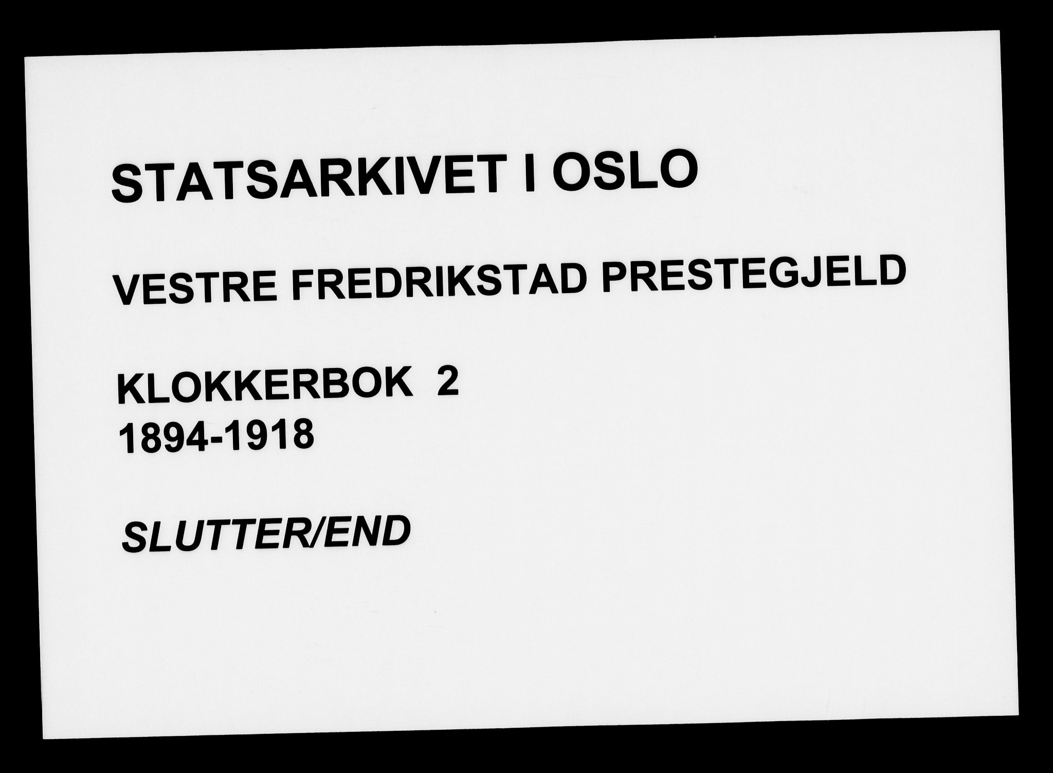 Fredrikstad domkirkes prestekontor Kirkebøker, SAO/A-10906/G/Ga/L0002: Klokkerbok nr. 2, 1894-1918