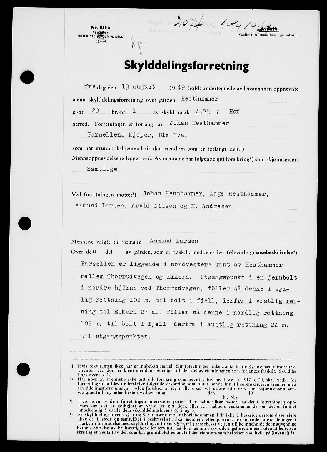 Holmestrand sorenskriveri, SAKO/A-67/G/Ga/Gaa/L0067: Pantebok nr. A-67, 1949-1949, Dagboknr: 2074/1949