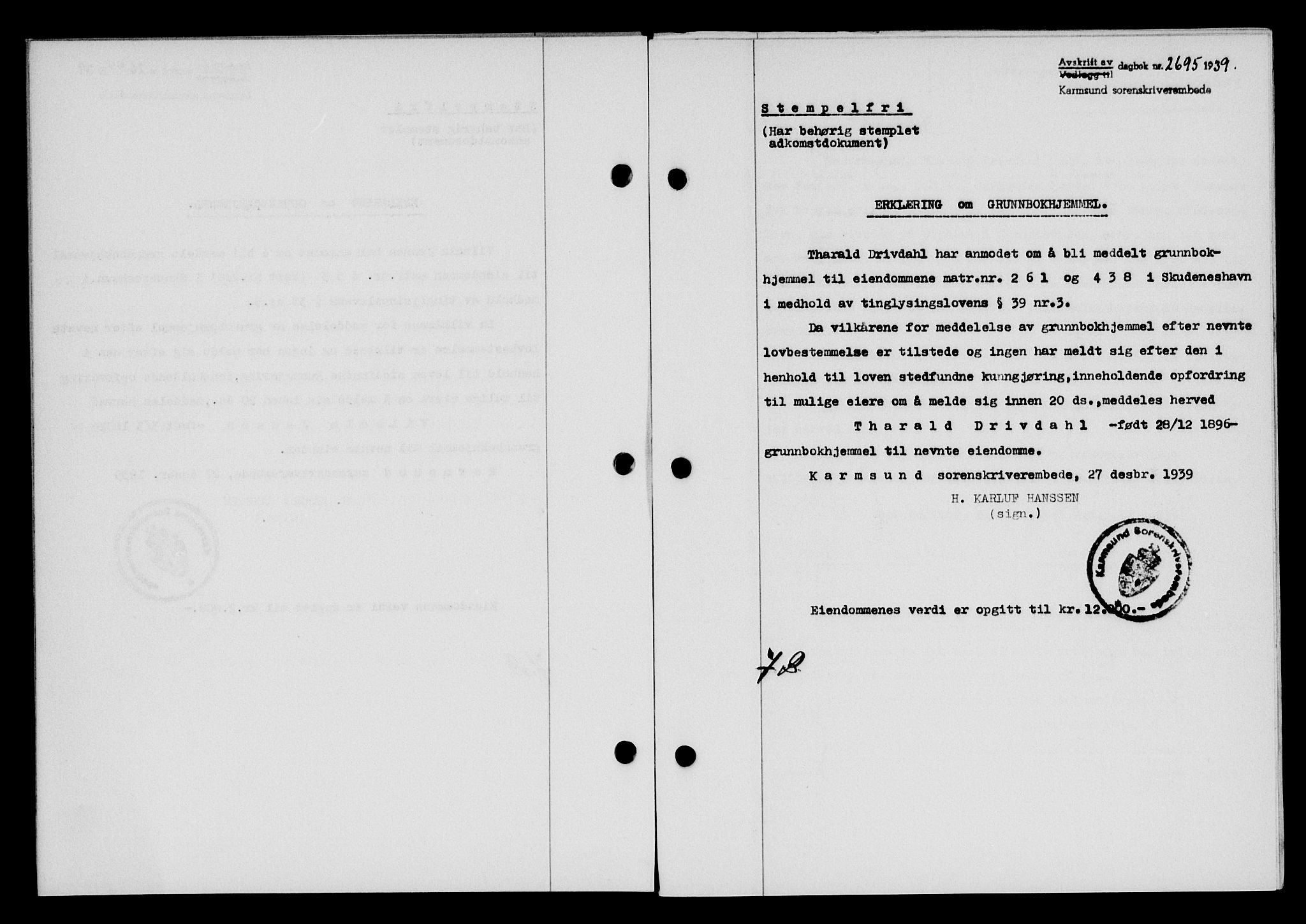 Karmsund sorenskriveri, SAST/A-100311/01/II/IIB/L0072: Pantebok nr. 53A, 1939-1940, Dagboknr: 2695/1939