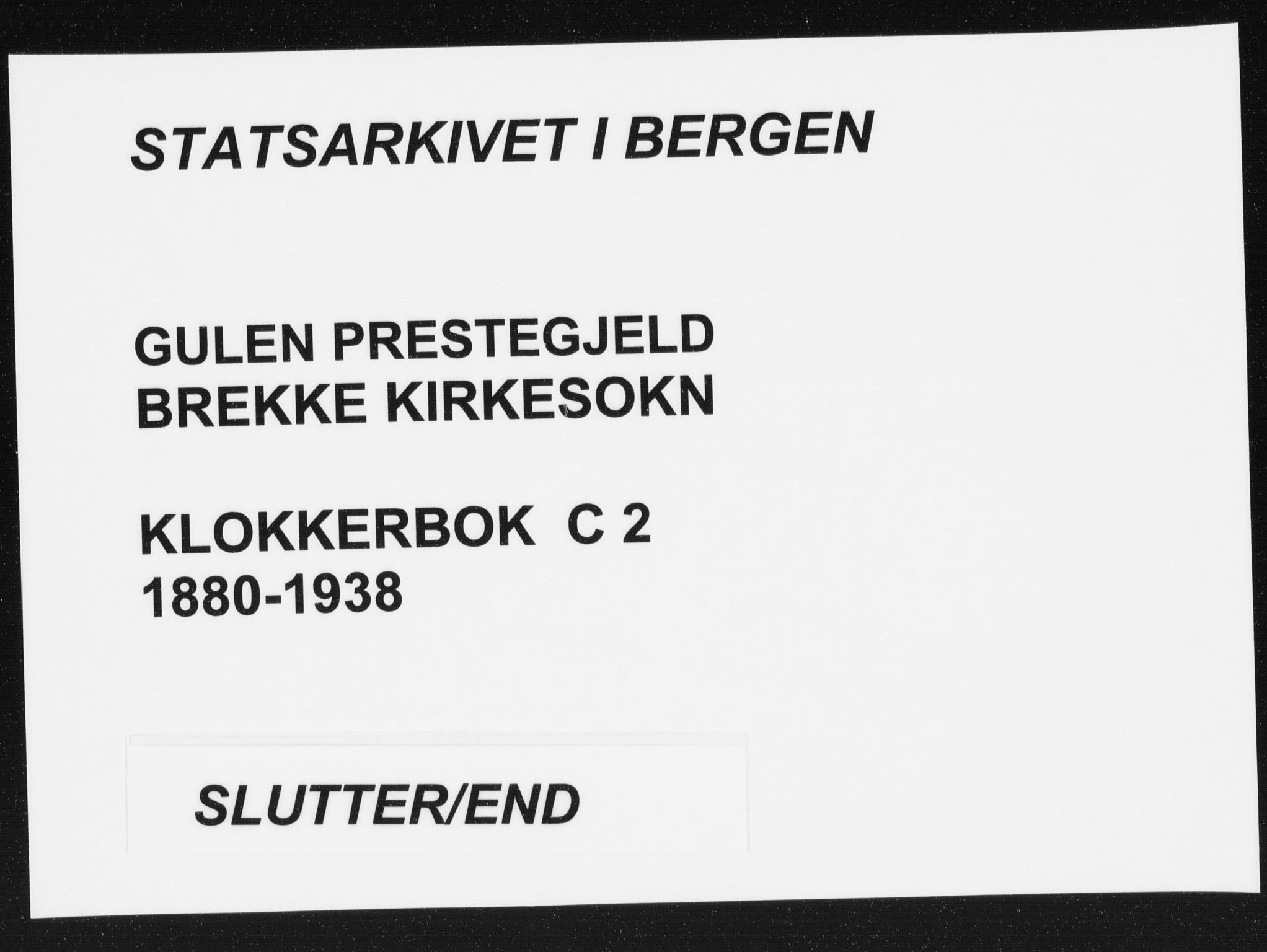 Gulen sokneprestembete, AV/SAB-A-80201/H/Hab/Habc/L0002: Klokkerbok nr. C 2, 1880-1938