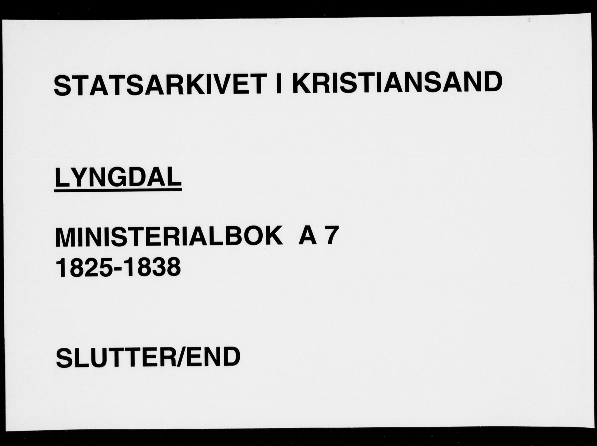 Lyngdal sokneprestkontor, AV/SAK-1111-0029/F/Fa/Fac/L0007: Ministerialbok nr. A 7, 1825-1838