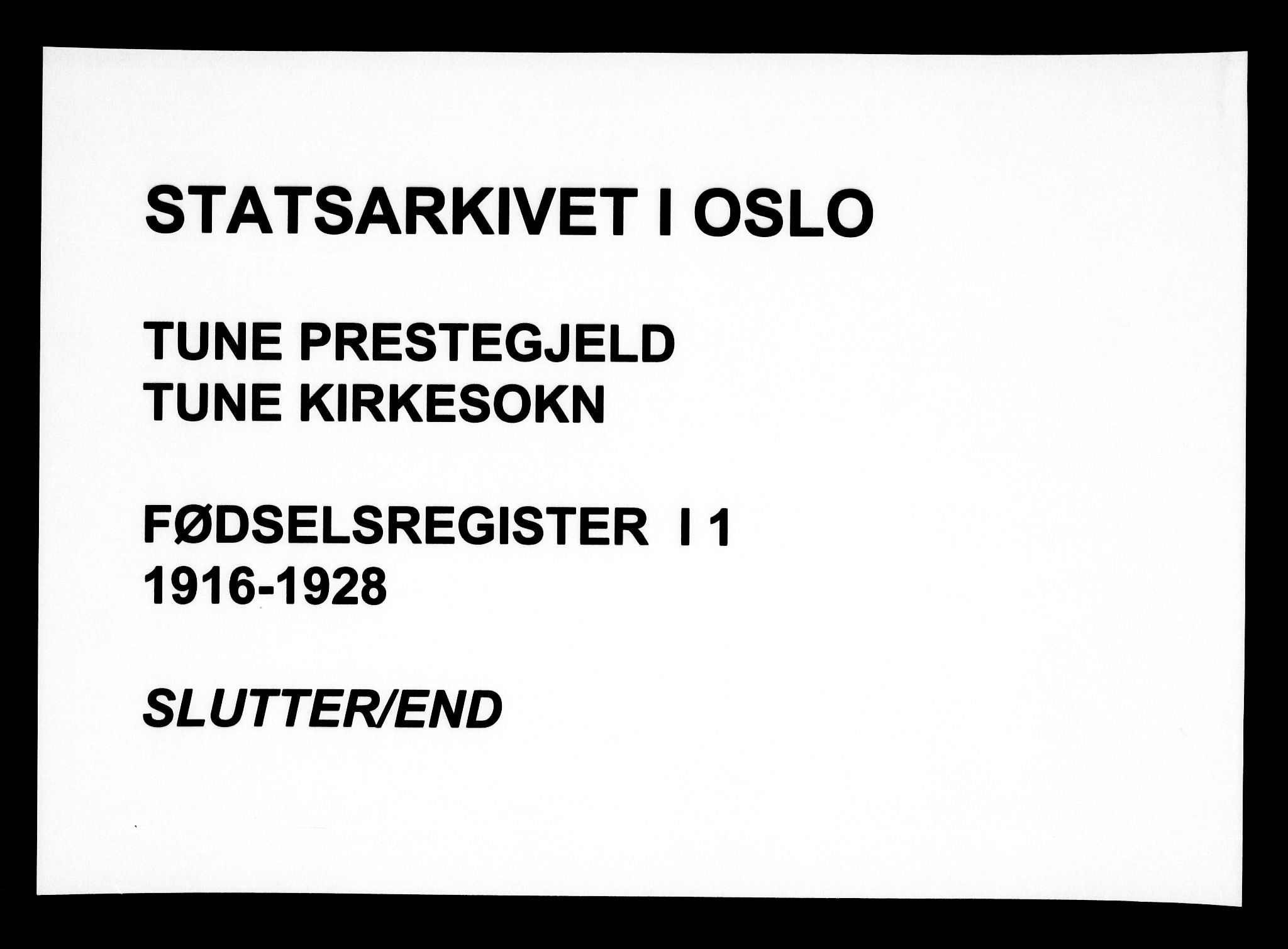 Tune prestekontor Kirkebøker, AV/SAO-A-2007/J/Ja/L0001: Fødselsregister nr. I 1, 1916-1928