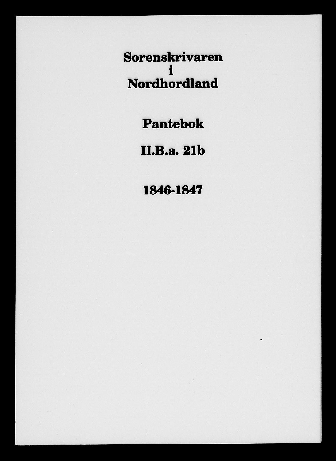 Nordhordland sorenskrivar, AV/SAB-A-2901/1/G/Gb/Gba/L0021b: Pantebok nr. II.B.a.21b, 1846-1847