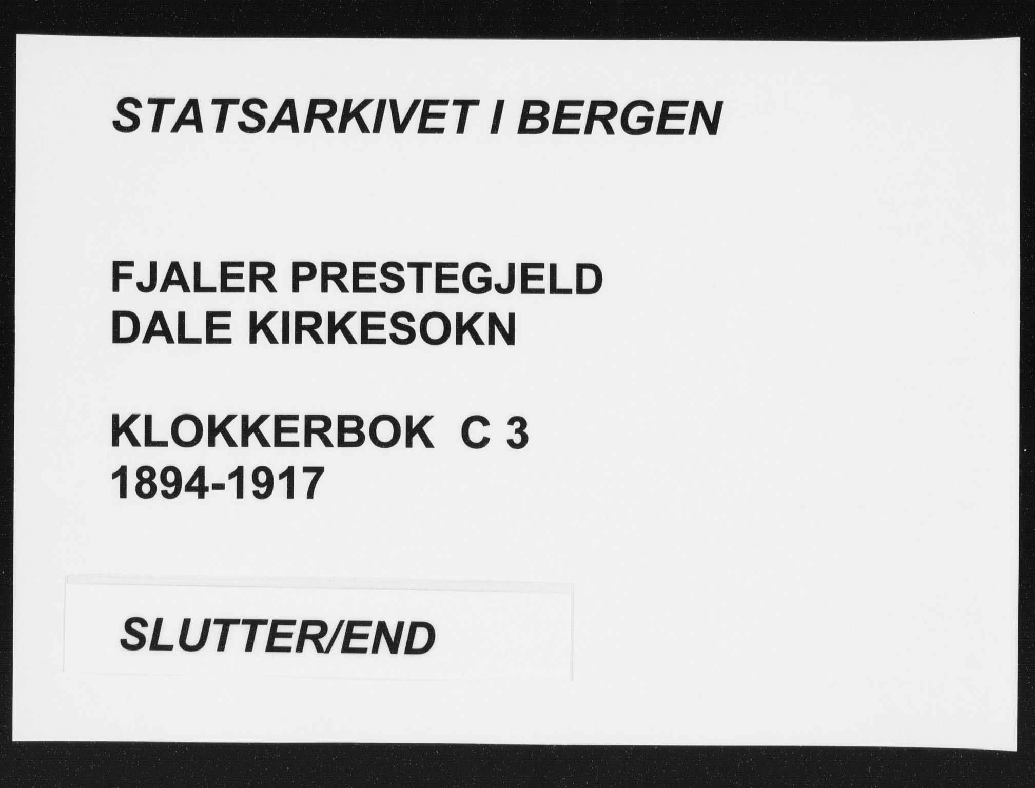 Fjaler sokneprestembete, SAB/A-79801/H/Hab/Habc/L0003: Klokkerbok nr. C 3, 1894-1917