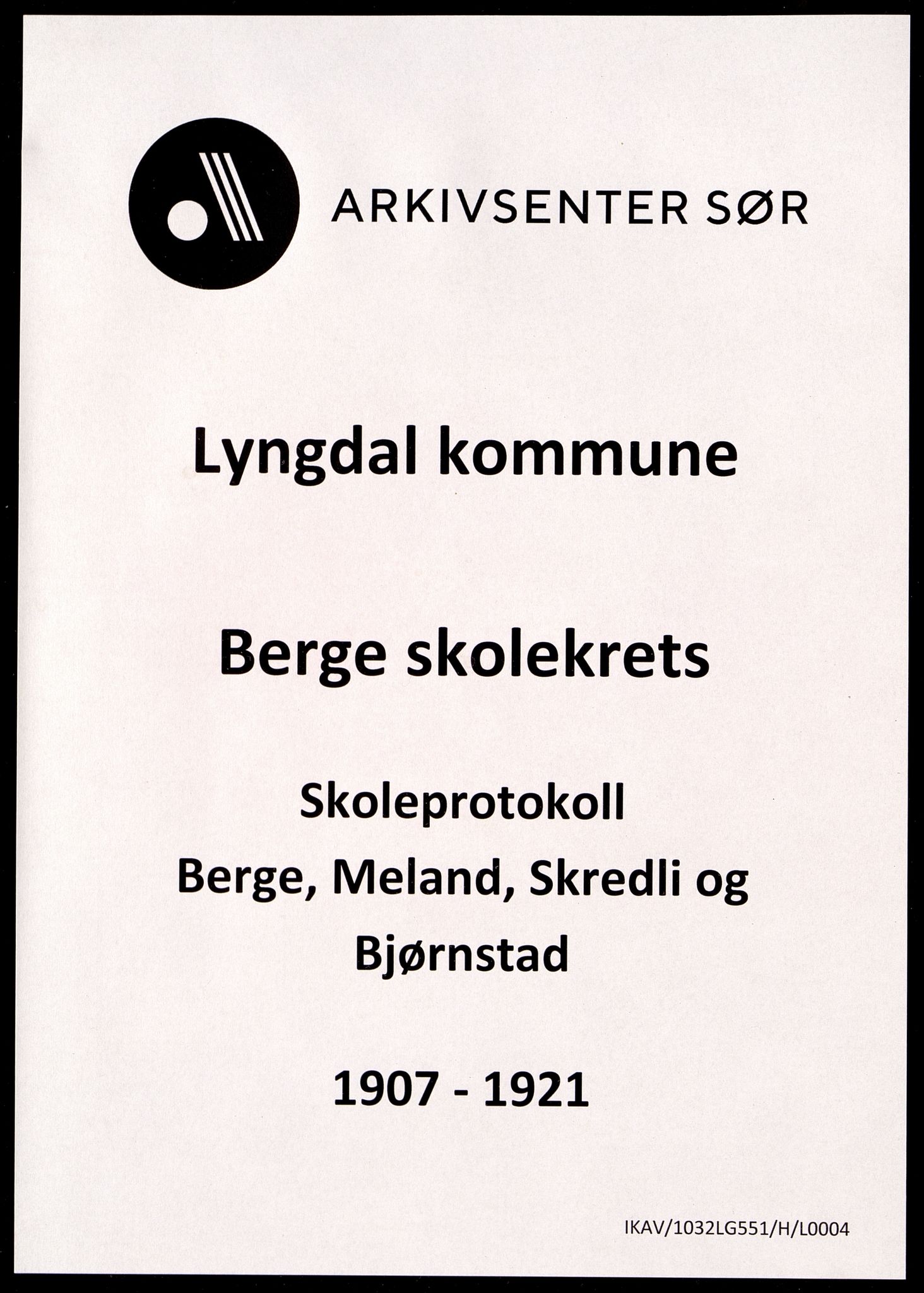 Lyngdal kommune - Berge Skolekrets, ARKSOR/1032LG551/H/L0004: Skoleprotokoll, 1907-1921