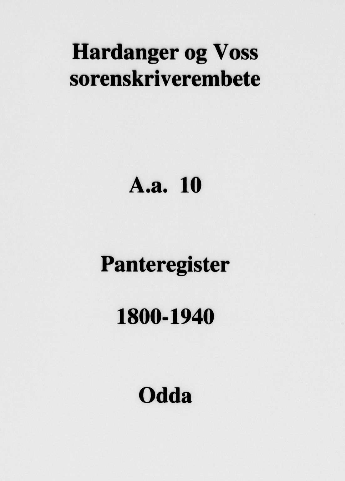 Hardanger og Voss sorenskriveri, SAB/A-2501/2/2A/2Aa/L0010: Panteregister nr. II.A.a.10, 1800-1940