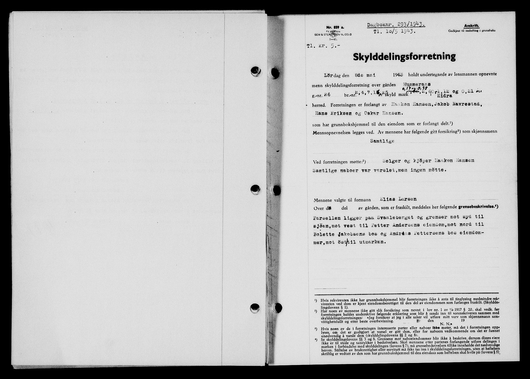 Flekkefjord sorenskriveri, SAK/1221-0001/G/Gb/Gba/L0058: Pantebok nr. A-6, 1942-1944, Dagboknr: 293/1943