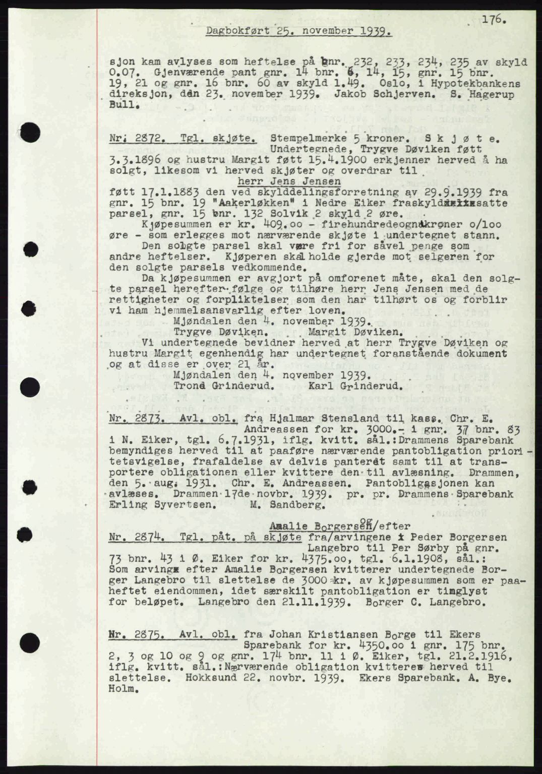 Eiker, Modum og Sigdal sorenskriveri, SAKO/A-123/G/Ga/Gab/L0041: Pantebok nr. A11, 1939-1940, Dagboknr: 2872/1939