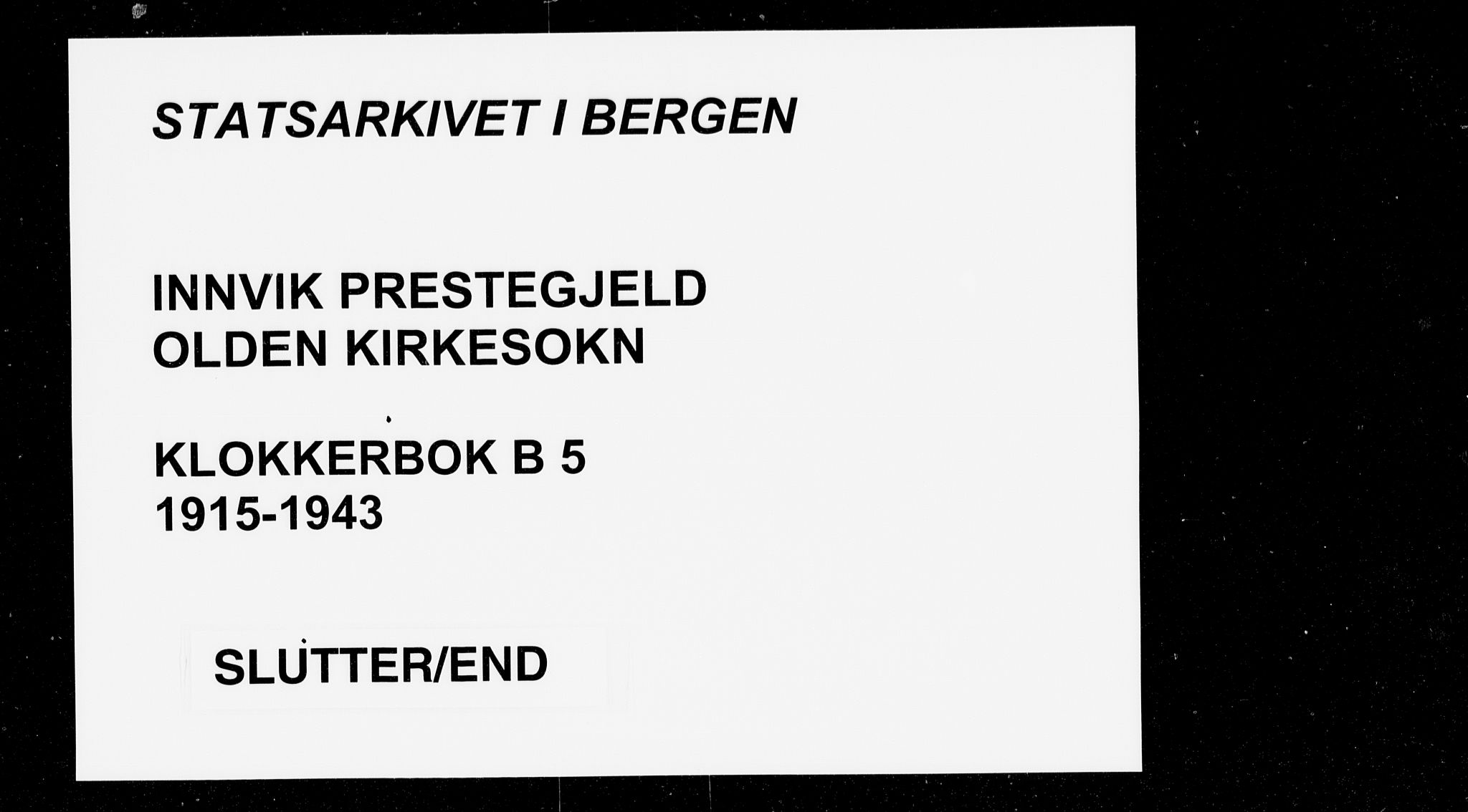 Innvik sokneprestembete, AV/SAB-A-80501: Klokkerbok nr. B 5, 1915-1943