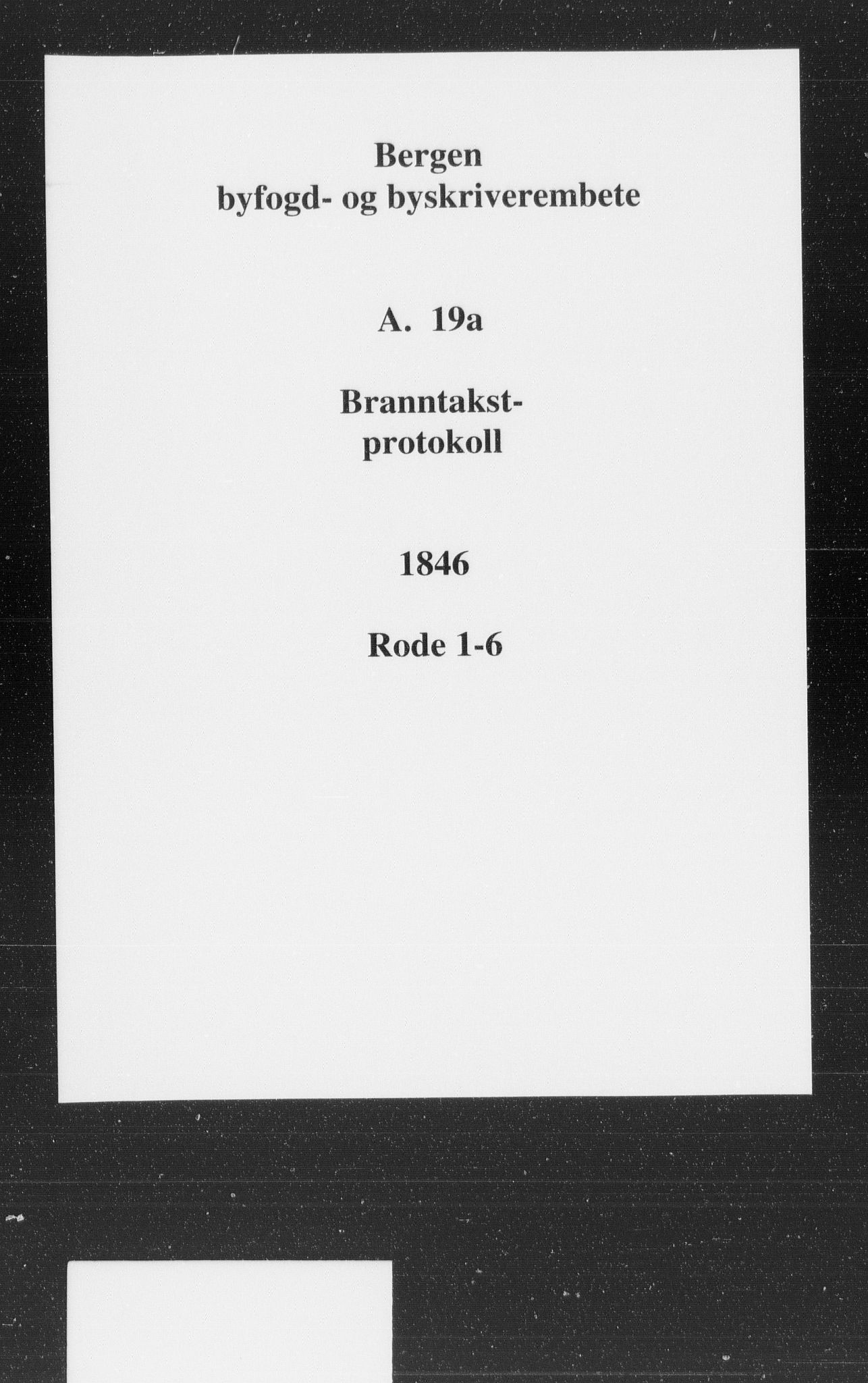 Byfogd og Byskriver i Bergen, SAB/A-3401/11/11A/L0019a: Branntakstprotokoll, 1846