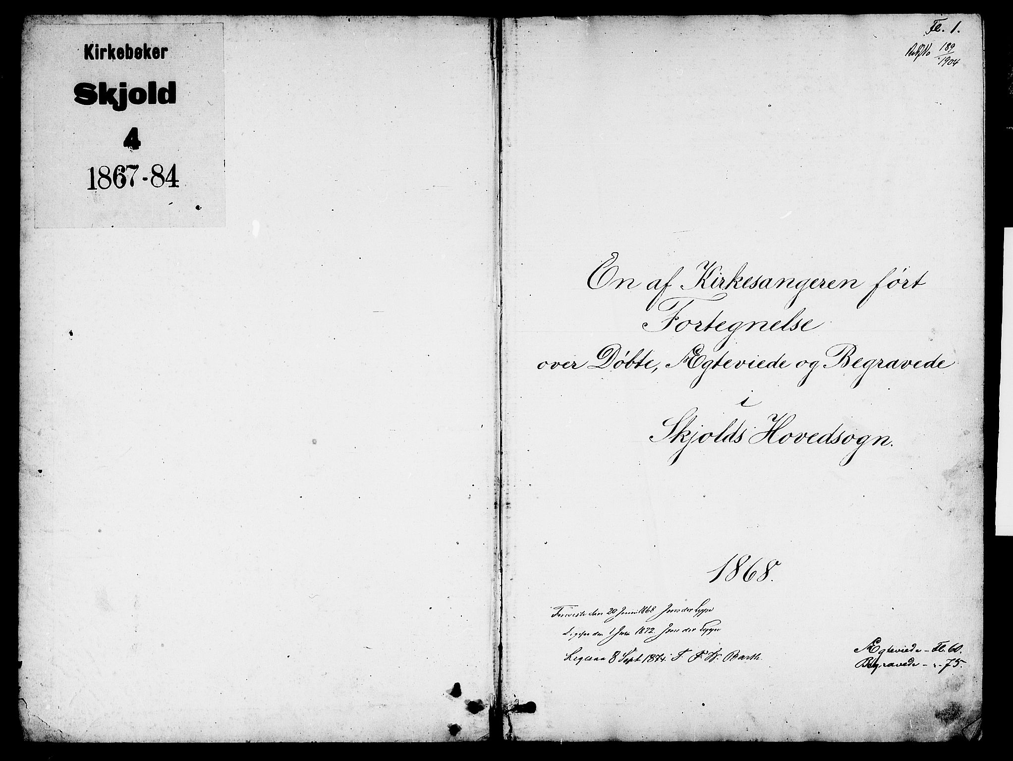 Skjold sokneprestkontor, SAST/A-101847/H/Ha/Hab/L0005: Klokkerbok nr. B 5, 1867-1884, s. 1