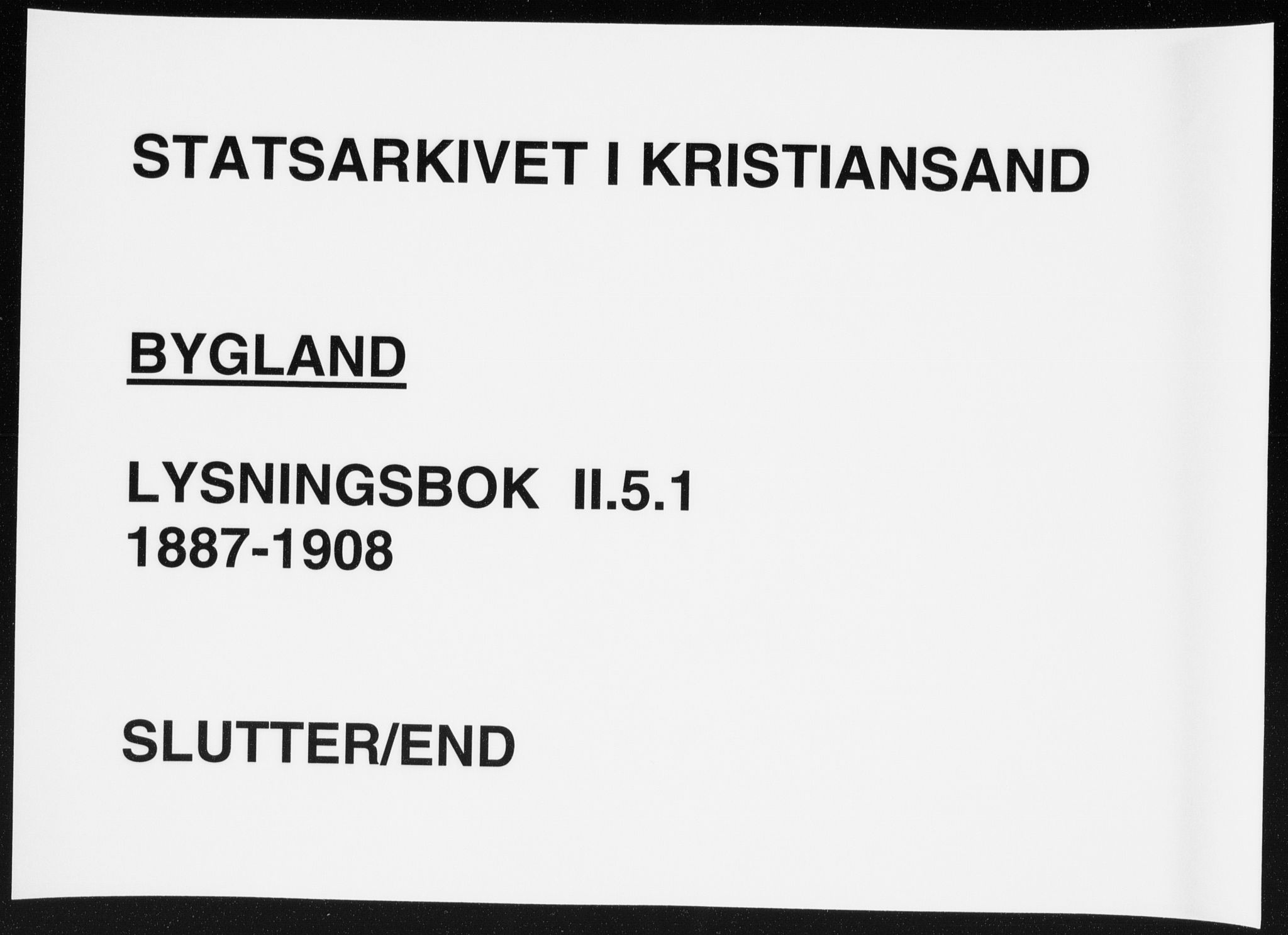 Bygland sokneprestkontor, AV/SAK-1111-0006/F/Fe/L0001: Lysningsprotokoll nr. II.5.1, 1887-1908