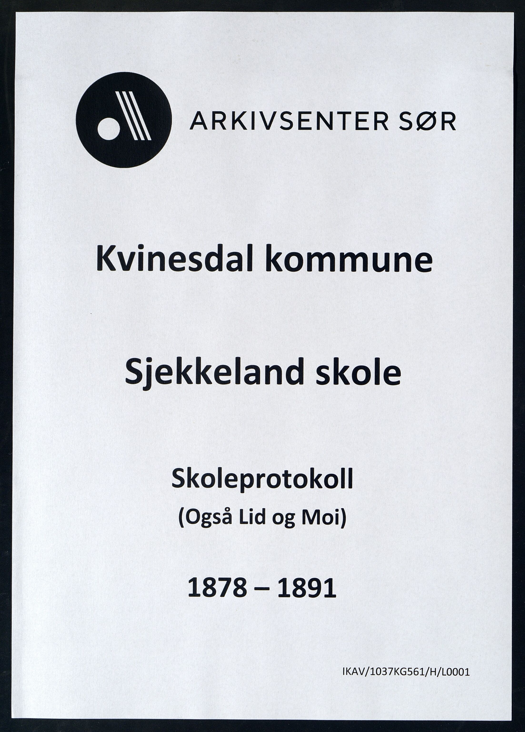 Kvinesdal kommune - Skjekkeland Skole, ARKSOR/1037KG561/H/L0001: Skoleprotokoll. Også for skolene Lid og Moi., 1878-1891