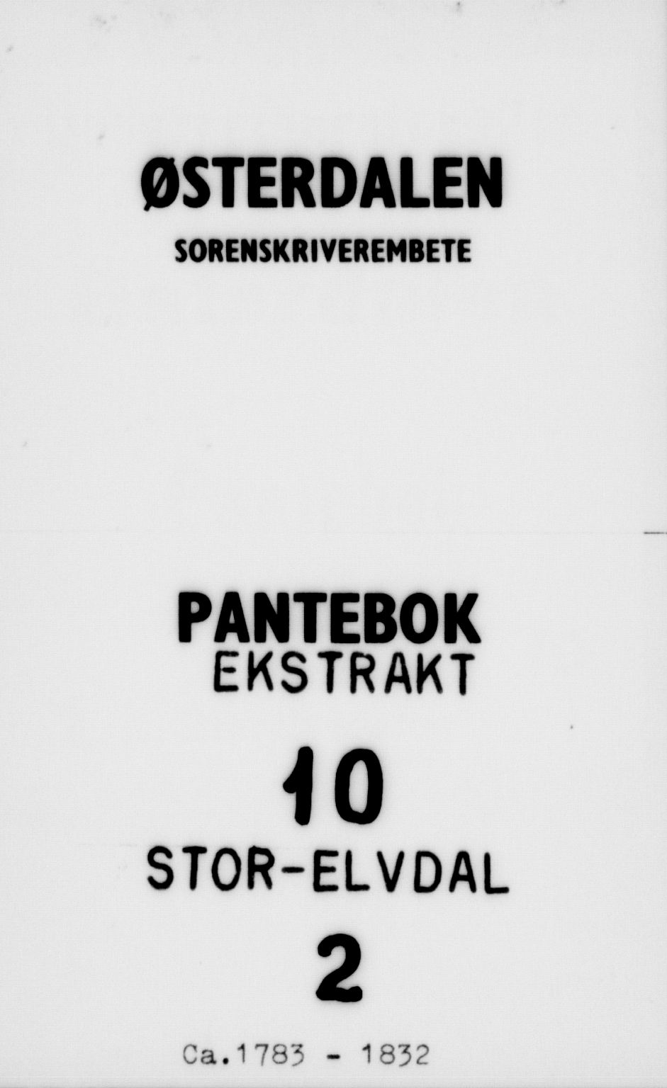 Østerdalen sorenskriveri, SAH/TING-032/H/Ha/Haa/L0010: Panteregister nr. P-10, 1783-1832