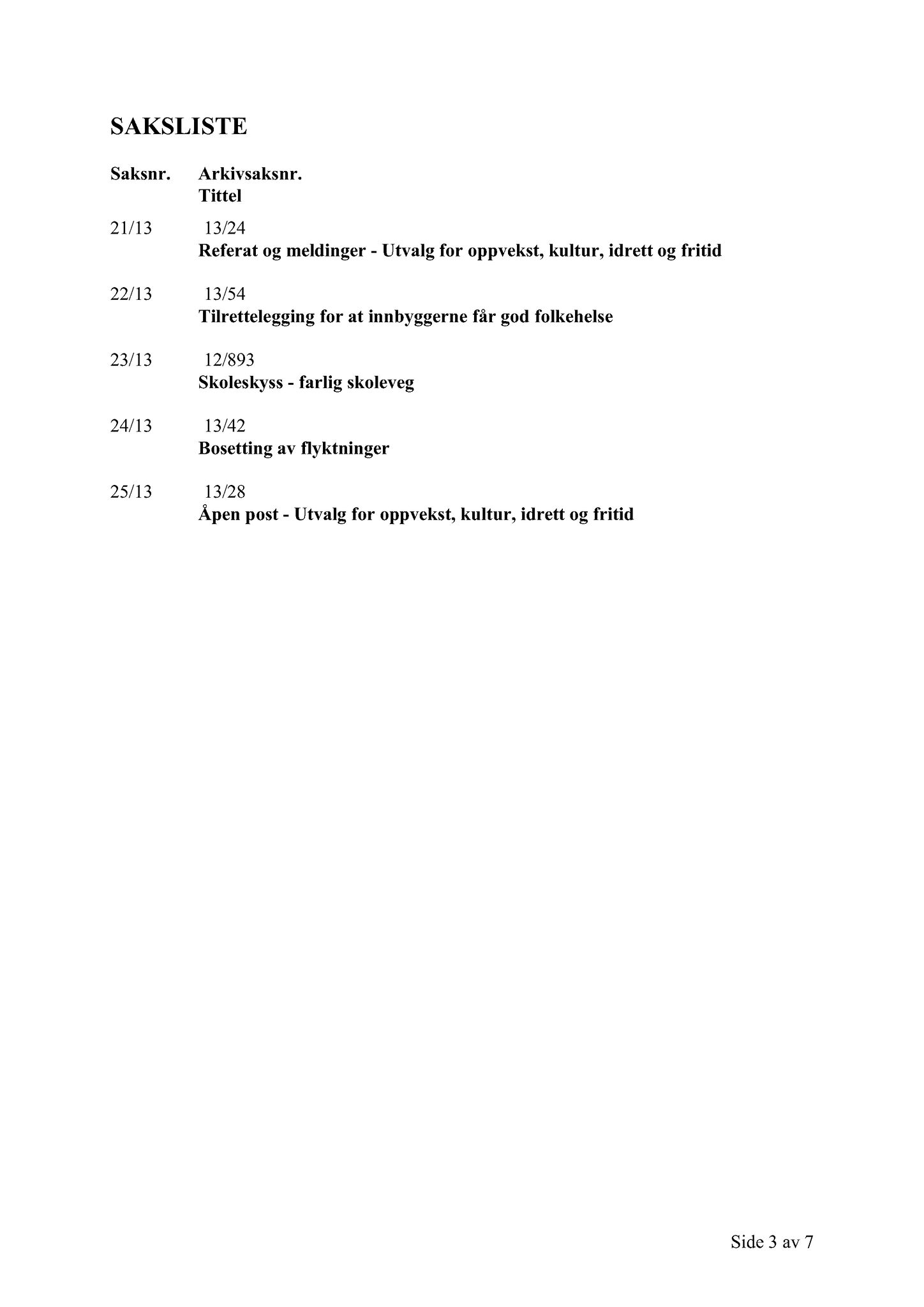 Klæbu Kommune, TRKO/KK/04-UO/L004: Utvalg for oppvekst - Møtedokumenter, 2013, s. 255