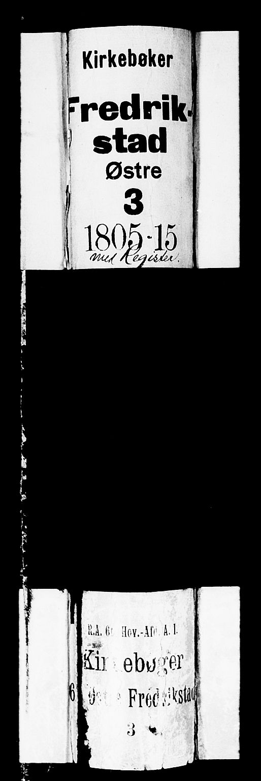 Fredrikstad prestekontor Kirkebøker, SAO/A-11082/F/Fa/L0003: Ministerialbok nr. 3, 1805-1816