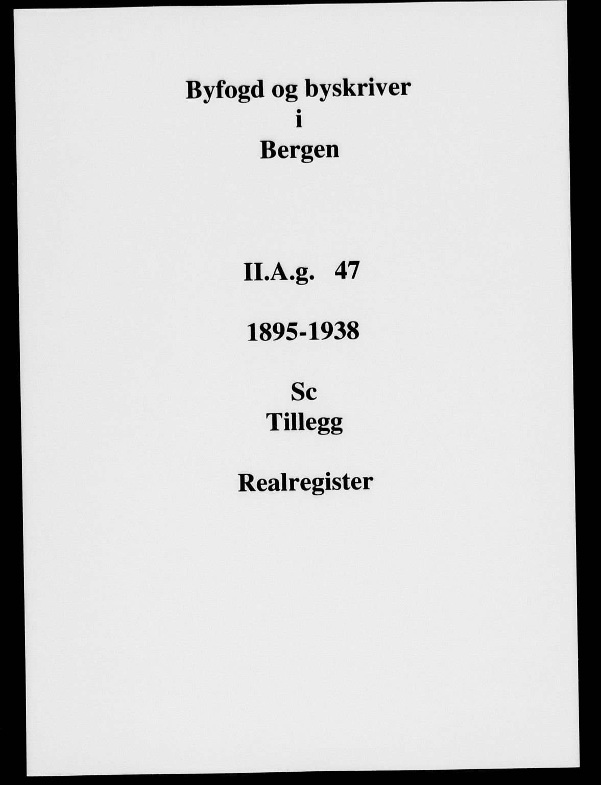 Byfogd og Byskriver i Bergen, SAB/A-3401/03/03AdD/L0047: Panteregister nr. A.d.D.47, 1894-1936