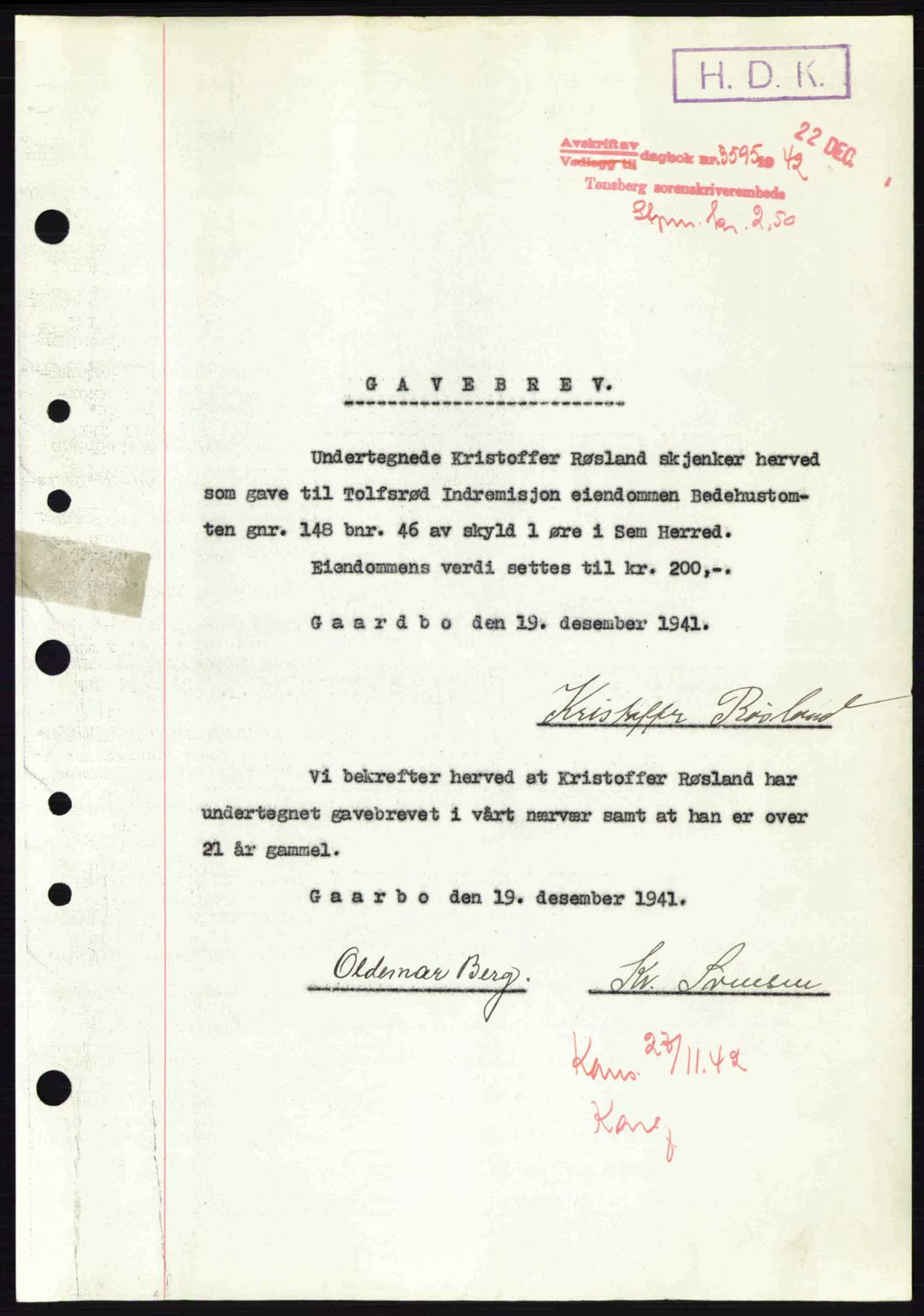 Jarlsberg sorenskriveri, SAKO/A-131/G/Ga/Gaa/L0013: Pantebok nr. A-13, 1942-1943, Dagboknr: 3595/1942