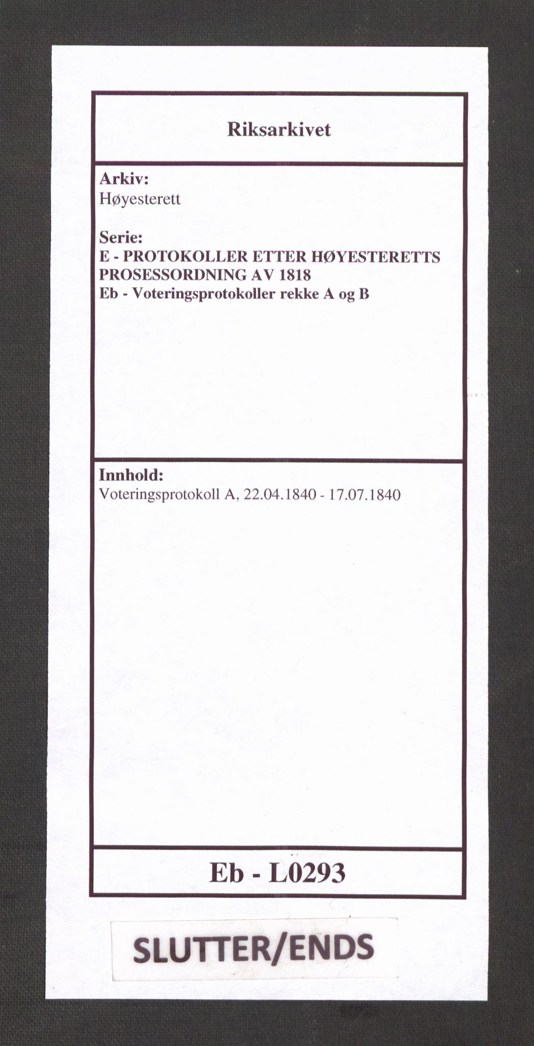 Høyesterett, AV/RA-S-1002/E/Eb/Ebb/L0030/0002: Voteringsprotokoller / Voteringsprotokoll, 1840