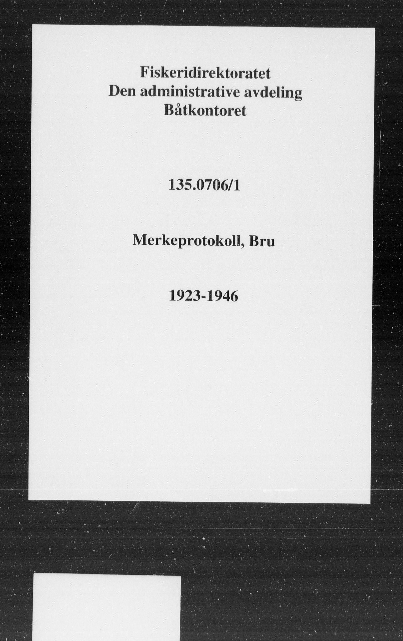 Fiskeridirektoratet - 1 Adm. ledelse - 13 Båtkontoret, SAB/A-2003/I/Ia/Iag/L0013: 135.0706/1 Merkeprotokoll - Bru, 1923-1946