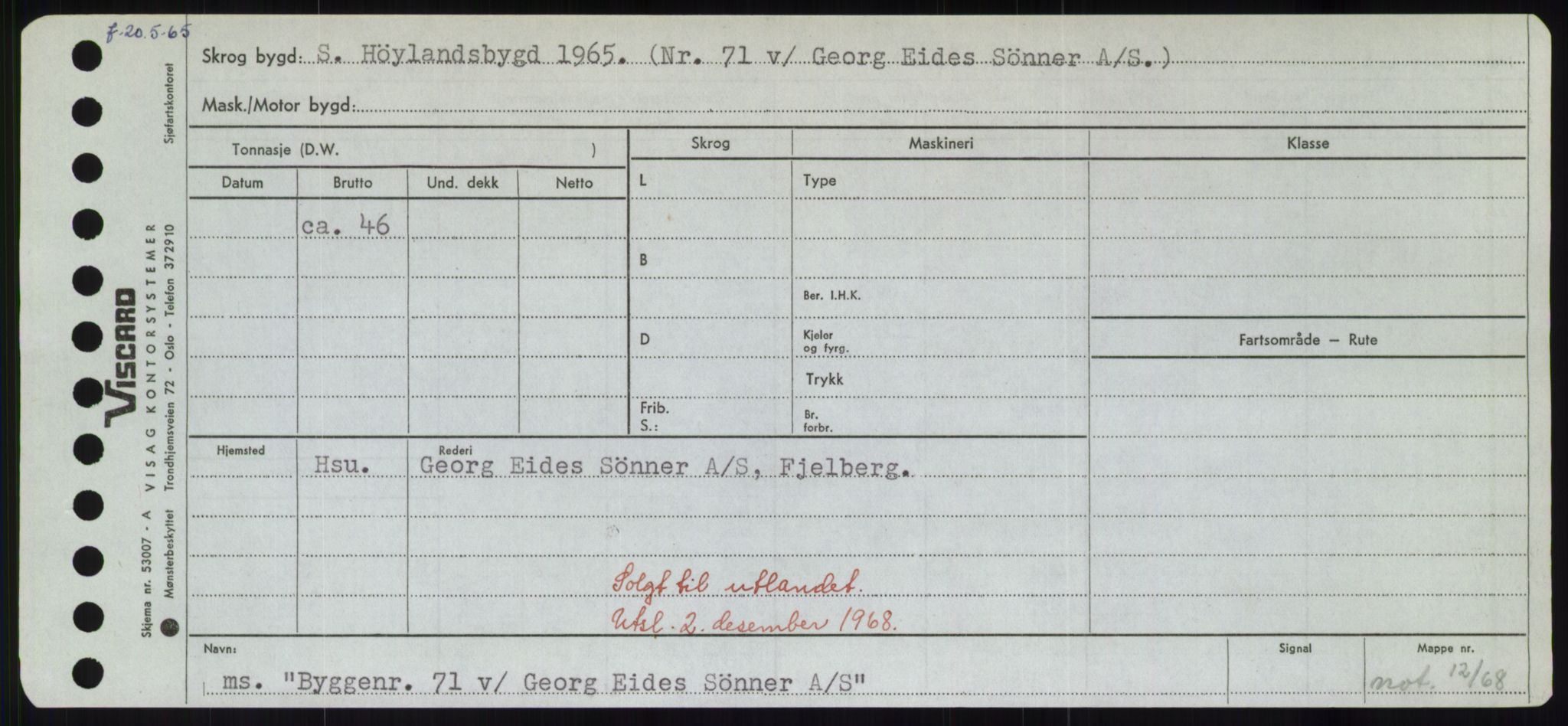 Sjøfartsdirektoratet med forløpere, Skipsmålingen, AV/RA-S-1627/H/Hd/L0006: Fartøy, Byg-Båt, s. 215